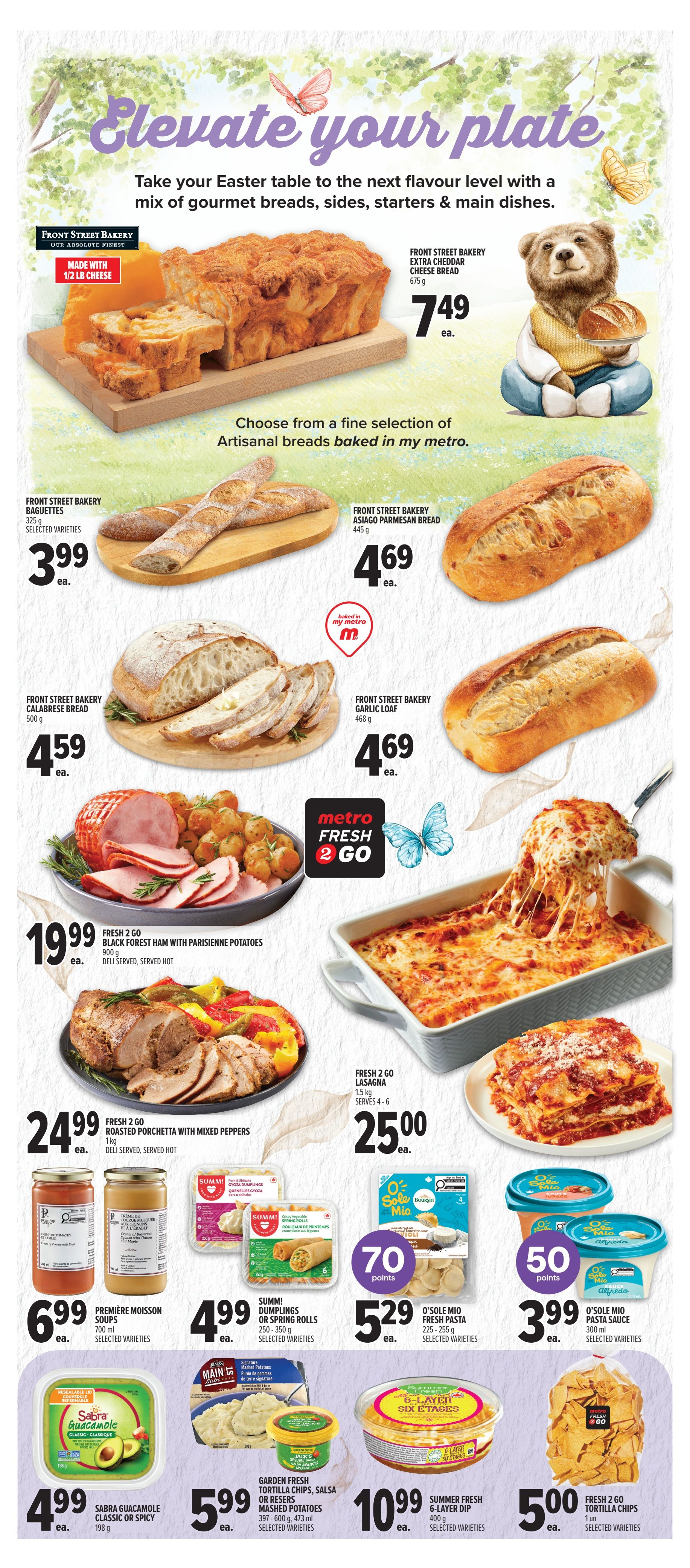 Metro flyer page 15 featuring Easter meal ideas. Highlights include Front Street Bakery Extra Cheddar Cheese Bread for $7.49, Front Street Bakery Baguettes for $3.99, Front Street Bakery Asiago Parmesan Bread for $4.69, Front Street Bakery Calabrese Bread for $4.59, and Front Street Bakery Garlic Loaf for $4.69. Metro Fresh 2 Go options include Black Forest Ham with Parisienne Potatoes for $19.99 and Roasted Porchetta with Mixed Peppers for $24.99. Also featured is Fresh 2 Go Lasagna for $25.00. Additional items include Première Moisson Soups for $6.99, Summi Dumplings or Spring Rolls for $5.29, O'Sole Mio Fresh Pasta for $5.29, O'Sole Mio Pasta Sauce for $3.99, Sabra Guacamole Classic or Spicy for $4.99, Garden Fresh Tortilla Chips, Salsa or Resers Mashed Potatoes for $5.99, Summer Fresh 6-Layer Dip for $10.99, and Fresh 2 Go Tortilla Chips for $5.00. Some items offer bonus points: 70 points with O'Sole Mio Fresh Pasta and 50 points with O'Sole Mio Pasta Sauce.