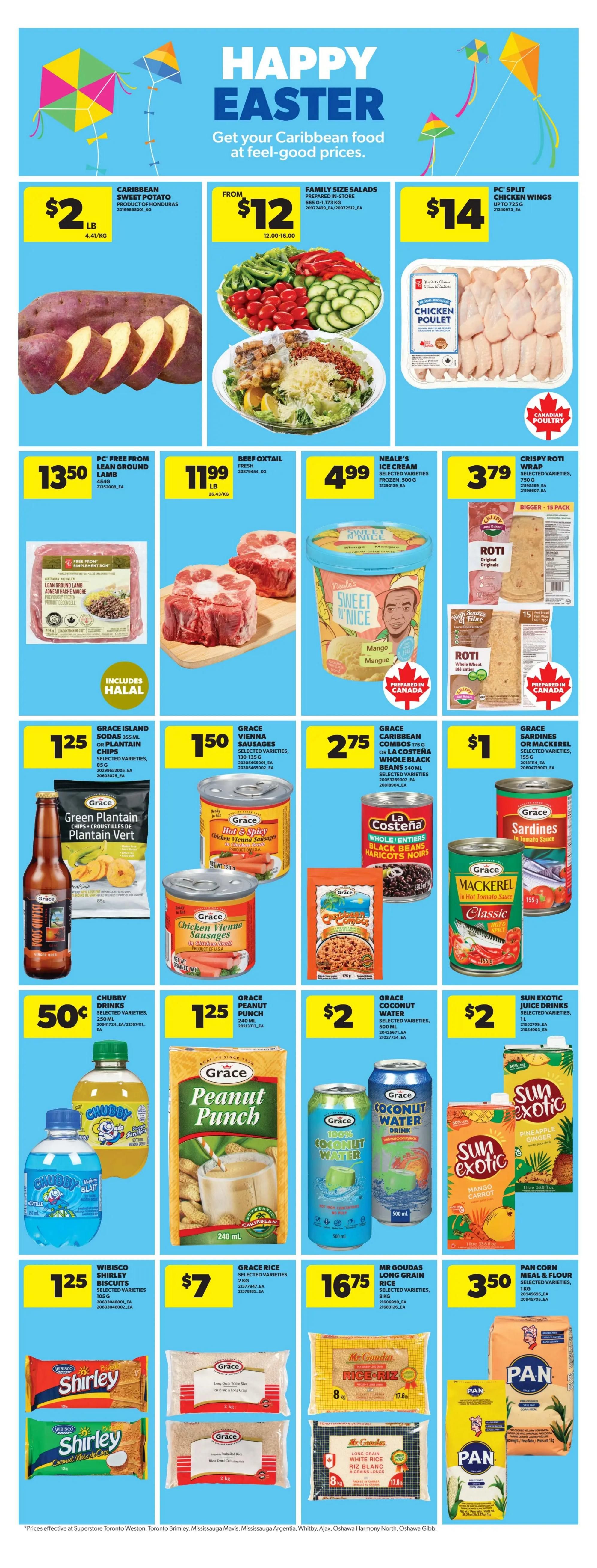 Real Canadian Superstore flyer page 13 features a Happy Easter theme with Caribbean food specials. Promotions include Caribbean Sweet Potatoes for $2/lb, Family Size Salads from $12, and PC Split Chicken Wings for $14. Featured meats are PC Free From Lean Ground Lamb for $13.50, Beef Oxtail for $11.99/lb, and Neale's Ice Cream for $4.99. Crispy Roti Wraps are $3.79. Also available are Grace Island Sodas or Plantain Chips for $1.25, Grace Vienna Sausages for $1.50, and Grace Caribbean Combos or La Costena Whole Black Beans for $2.75. Grace Sardines or Mackerel are $1. Chubby Drinks are 50¢, Grace Peanut Punch is $1.25, Grace Coconut Water is $2, and Sun Exotic Juice Drinks are $2. Wibisco Shirley Biscuits are $1.25, Grace Rice is $7, and Mr Goudas Long Grain Rice is $16.75. Pan Corn Meal & Flour is $3.50. Prices are effective at Superstore Toronto Weston, Toronto Brimley, Mississauga Mavis, Mississauga Argentia, Whitby, Ajax, Oshawa Harmony North, Oshawa Gibb.