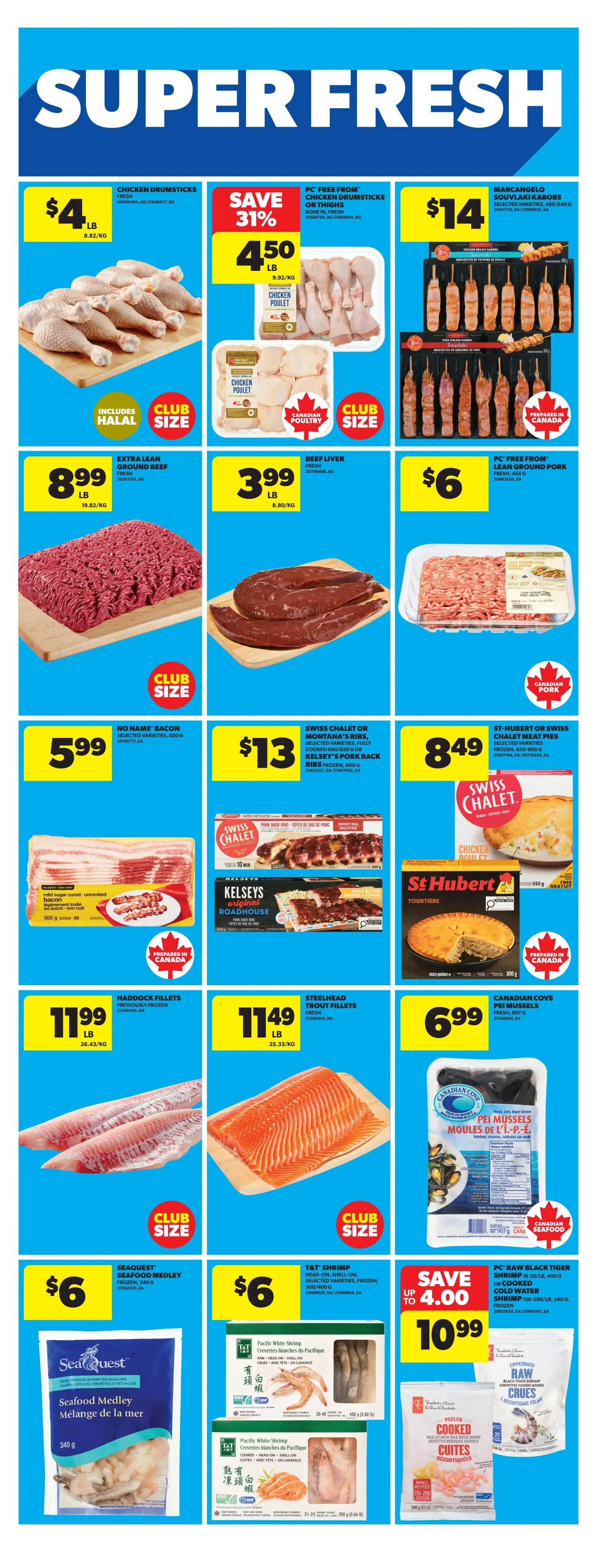 Real Canadian Superstore Ontario weekly flyer specials page 21 features a Super Fresh section. Chicken drumsticks are $4 LB, and PC Free From Chicken Drumsticks or Thighs are on sale for $4.50 LB, saving 31%. MarcAngelo Souvlaki Kabobs are $14. Extra Lean Ground Beef is $8.99 LB. Fresh Beef Liver is $3.99 LB. PC Free From Lean Ground Pork is $6 LB. No Name Bacon is $5.99 for 500g. Swiss Chalet or Montana's Ribs, or Kelsey's Pork Back Ribs are $13. St-Hubert or Swiss Chalet Meat Pies are $8.49. Previously frozen Haddock Fillets are $11.99 LB. Fresh Steelhead Trout Fillets are $11.49 LB. Canadian Cove Pei Mussels are $6.99 for 907g. Seaquest Seafood Medley is $6 for 340g. T&T Shrimp, selected varieties, frozen, 300/400g, is $6. PC Raw Black Tiger Shrimp, 150-200 or 200-300, frozen, are on sale for up to $4.00 off, costing $10.99.