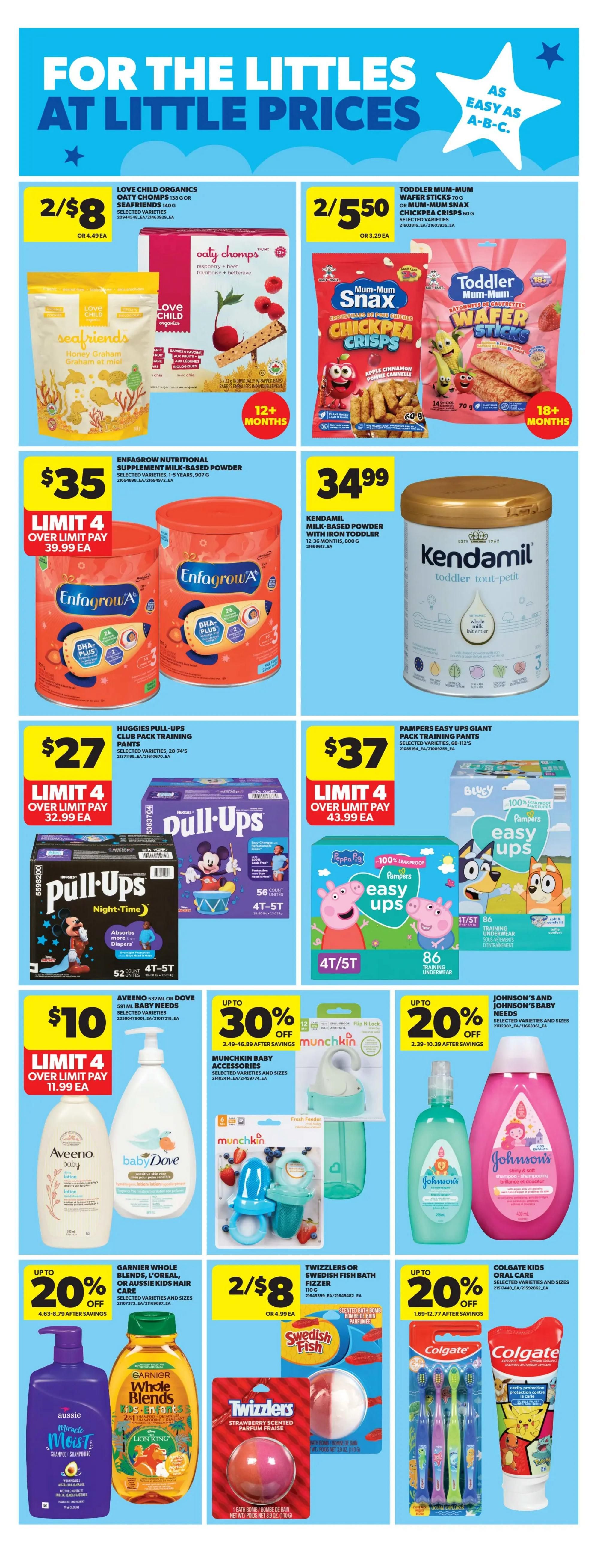 Real Canadian Superstore flyer page 28 features 'For The Littles At Little Prices'. Offers include Love Child Organics Oaty Chomps for 2 for $8, Toddler Mum-Mum Snax and Wafer Sticks for 2 for $5.50. Enfagrow Nutritional Supplement Milk-Based Powder is $35 with a limit of 4, and Kendamil Milk-Based Powder with Iron Toddler is $34.99. Huggies Pull-Ups Club Pack Training Pants are $27, and Pampers Easy Ups Giant Pack Training Underwear are $37. Aveeno or Dove Baby Needs are $10 for 2, with a limit of 4. Munchkin Baby Accessories are up to 30% off. Johnson's and Johnson's Baby Needs are up to 20% off. Garnier Whole Blends or Aussie Kids Hair Care is up to 20% off. Twizzlers or Swedish Fish Bath Fizzer are 2 for $8. Colgate Kids Oral Care, including toothbrushes and toothpaste, is up to 20% off.