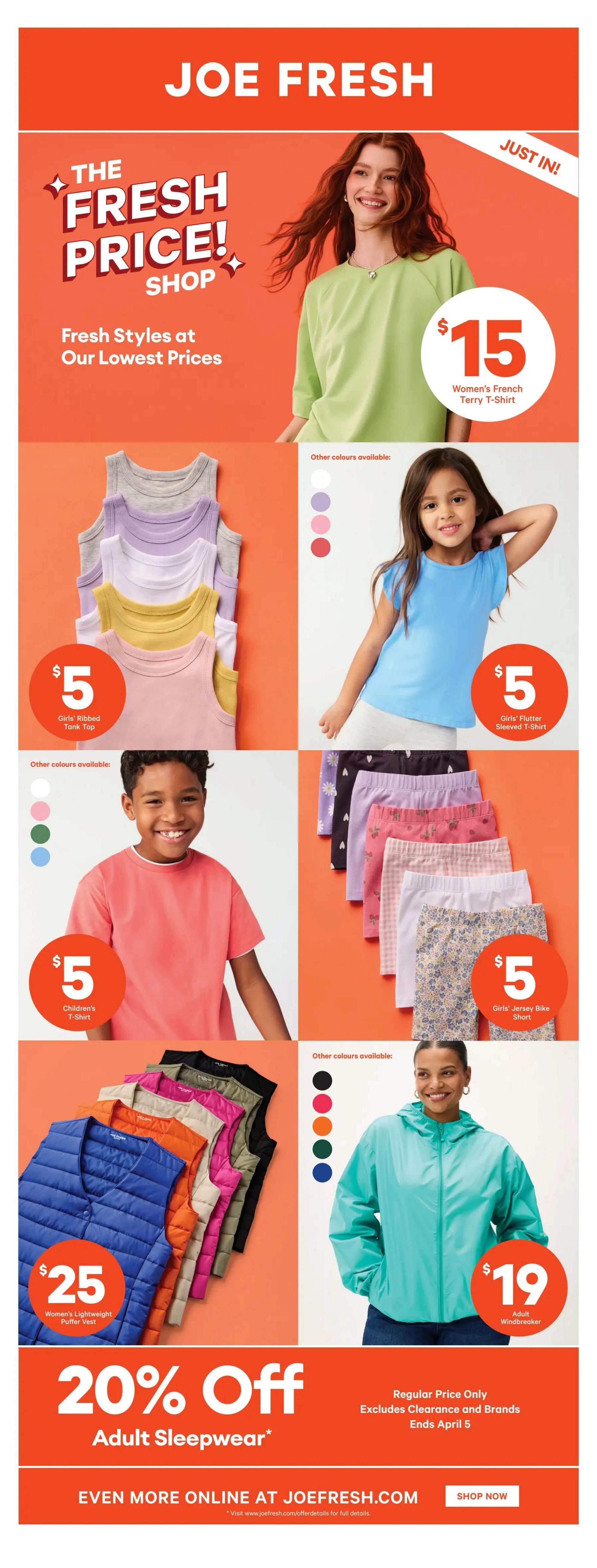Joe Fresh flyer page 36 featuring 'The Fresh Price! Shop' with fresh styles at lowest prices. Deals include Women's French Terry T-Shirt for $15, Girls' Ribbed Tank Top for $5, Girls' Flutter Sleeved T-Shirt for $5, Children's T-Shirt for $5, Girls' Jersey Bike Short for $5, Women's Lightweight Puffer Vest for $25, and Adult Windbreaker for $19. Also, enjoy 20% off Adult Sleepwear, with regular price only, excluding clearance and brands, ending April 5. Visit joefresh.com for more details.