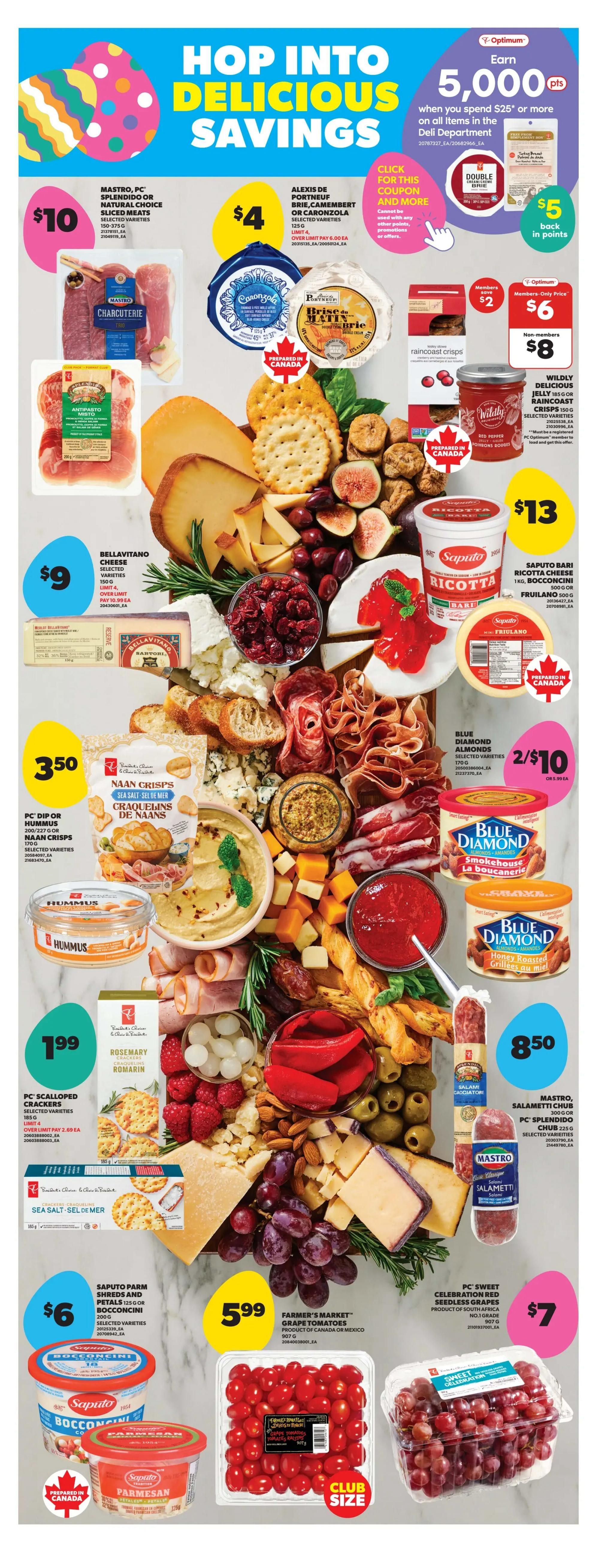 Real Canadian Superstore weekly flyer specials page 8 features a variety of deli items and snacks. Highlights include Mastro PC Splendido or Natural Choice sliced meats for $10, Alexis de Portneuf Brie, Camembert or Caronzoia for $4, and Bellavitano cheese selected varieties for $9. Also featured are Saputo Ricotta cheese for $13, PC Dip or Hummus and Naan Crisps for $3.50, and PC Scalloped Crackers for $1.99. Blue Diamond Almonds are 2 for $10. Mastro Salametti Chub is $8.50. Saputo Parm shreds and petals or Bocconcini are $6. Farmer's Market Grape Tomatoes are $5.99 and PC Sweet Celebration Red Seedless Grapes are $7. Customers can earn 5,000 Optimum points when they spend $25 or more on all items in the Deli Department.