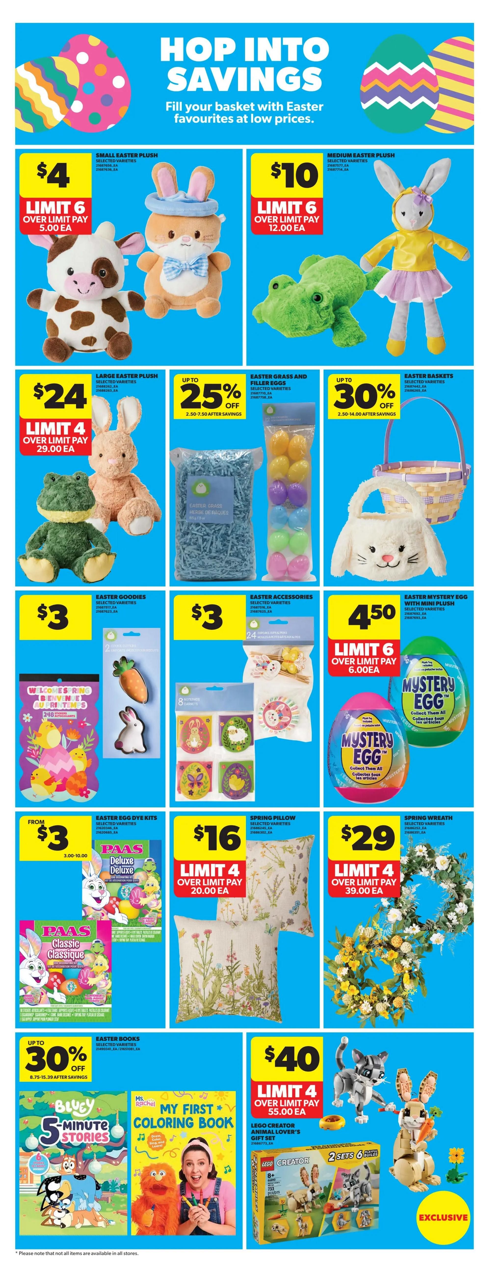 Real Canadian Superstore flyer page featuring Easter savings. Small Easter plush toys are $4 with a limit of 6, and over limit pay $5.00 each. Medium Easter plush toys are $10 with a limit of 6, and over limit pay $12.00 each. Large Easter plush toys are $24 with a limit of 4, and over limit pay $29.00 each. Easter grass and filler eggs are up to 25% off, priced from $2.50-$7.50 after savings. Easter baskets are up to 30% off, priced from $2.50-$14.00 after savings. Easter goodies are $3. Easter accessories are $3. Easter mystery eggs with mini plush are $4.50. Easter egg dye kits are from $3-$10.00. Spring pillows are $16 with a limit of 4, and over limit pay $20.00 each. Spring wreaths are $29 with a limit of 4, and over limit pay $39.00 each. Easter books are up to 30% off, priced from $8.75-$15.39 after savings. Also featured are Bluey 5-Minute Stories, Ms. Rachel's My First Coloring Book, and a LEGO Creator Animal Lover's Gift Set for $40 with a limit of 4, and over limit pay $55.00 each. Please note that not all items are available in all stores.