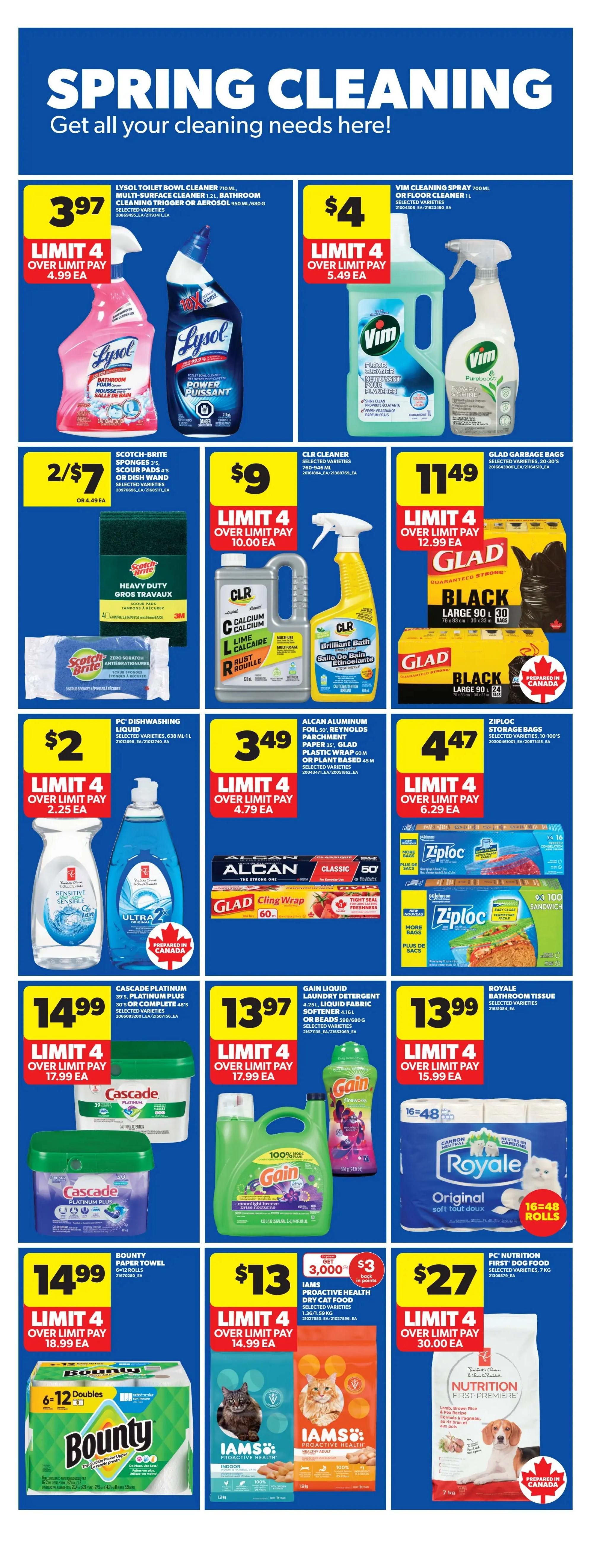 Real Canadian Superstore weekly flyer specials page 27 features 'Spring Cleaning' deals. Lysol Toilet Bowl Cleaner is $3.97, limit 4. Vim Cleaning Spray 700 mL or Floor Cleaner 1 L is $4, limit 4. Scotch-Brite Sponges 3's or Dish Wand is 2 for $7, or $4.49 each. CLR Cleaner 760 mL is $9, limit 4. Glad Garbage Bags in large 90 or 30 count are $11.49, limit 4. PC Dishwashing Liquid 638 mL - 1 L is $2, limit 4. Alcan Aluminum Foil 50', Reynolds Parchment Paper 35', or Glad Plastic Wrap 60 m or Plant Based 45 m are $3.49, limit 4. Ziploc Storage Bags 10-100 count are $4.47, limit 4. Cascade Platinum 30's or Platinum Plus 30's are $14.99, limit 4. Gain Liquid Laundry Detergent 4.25 L, Liquid Fabric Softener 4.16 L, or Dryer Sheets 50-180 count are $13.97, limit 4. Royale Bathroom Tissue selected varieties are $13.99, limit 4. Bounty Paper Towel 6-12 rolls are $14.99, limit 4. Iams Proactive Health Dry Cat Food 1.36-1.59 kg is $13, limit 4, with 3,000 bonus points and $3 back in points. PC Nutrition First Dog Food selected varieties 7 kg is $27, limit 4.