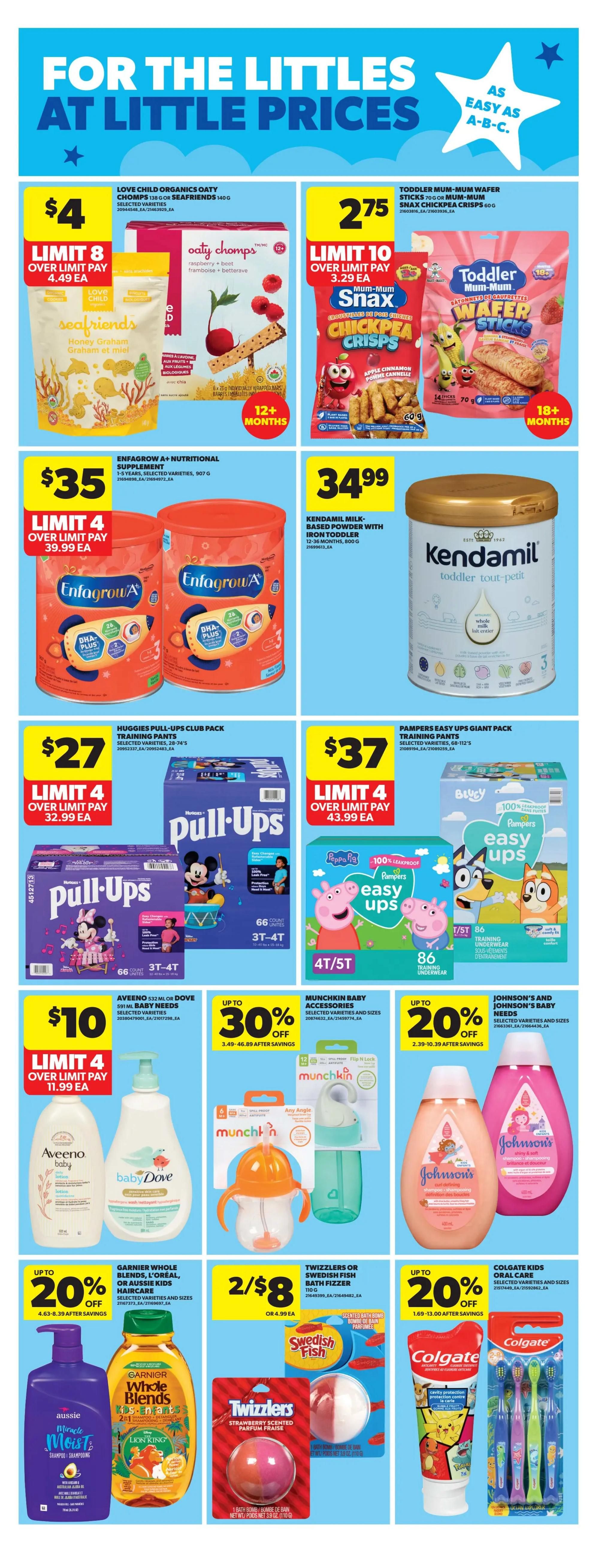 Real Canadian Superstore weekly flyer specials page 29 features 'For the Littles at Little Prices'. Offers include Love Child Organics Oaty Chomps or Seafriends for $4 (limit 8), Toddler Mum-Mum Wafer Sticks or Chickpea Crisps for $2.75 (limit 10). Enfagrow A+ Nutritional Supplement is $35 (limit 4), and Kendamil Milk-Based Powder is $34.99. Huggies Pull-Ups Club Pack Training Pants are $27 (limit 4), and Pampers Easy Ups Giant Pack Training Pants are $37 (limit 4). Aveeno Baby Needs are $10 (limit 4). Munchkin Baby Accessories are up to 30% off. Johnson's and Johnson's Baby Needs are up to 20% off. Garnier Whole Blends or Aussie Kids Haircare is up to 20% off. Twizzlers or Swedish Fish Bath Fizzers are 2 for $8. Colgate Kids Oral Care products are up to 20% off.