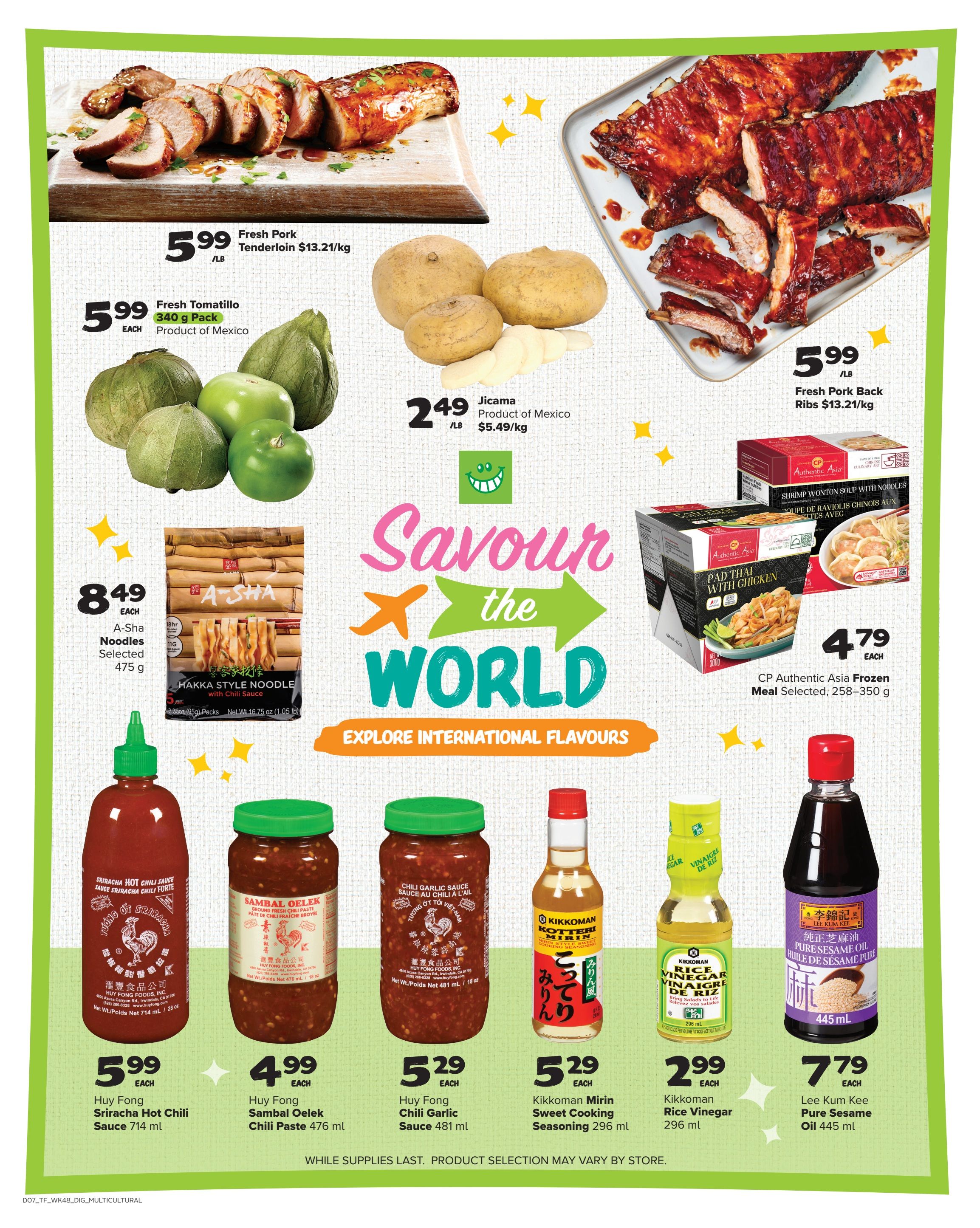 Thrifty Foods weekly flyer specials page 13 features a selection of international flavours. Top row includes Fresh Pork Tenderloin for $5.99/lb, Fresh Tomatillo 340 g pack for $5.99 each, and Jicama for $2.49/lb. Also featured are Fresh Pork Back Ribs for $5.99/lb and CP Authentic Asia Frozen Meal Selected (258-350 g) for $4.79 each, including Pad Thai with Chicken and Shrimp Wonton Soup with Noodles. The middle section highlights A-Sha Noodles Hakka Style Noodle with Chili Sauce (475 g) for $8.49 each. The bottom row showcases Huy Fong Sriracha Hot Chili Sauce (714 mL) for $5.99 each, Huy Fong Sambal Oelek Chili Paste (476 mL) for $4.99 each, Huy Fong Chili Garlic Sauce (481 mL) for $5.29 each, Kikkoman Mirin Sweet Cooking Seasoning (296 mL) for $5.29 each, Kikkoman Rice Vinegar (296 mL) for $2.99 each, and Lee Kum Kee Pure Sesame Oil (445 mL) for $7.79 each. The page theme is 'Savour the World' with the tagline 'Explore International Flavours'. While supplies last. Product selection may vary by store.