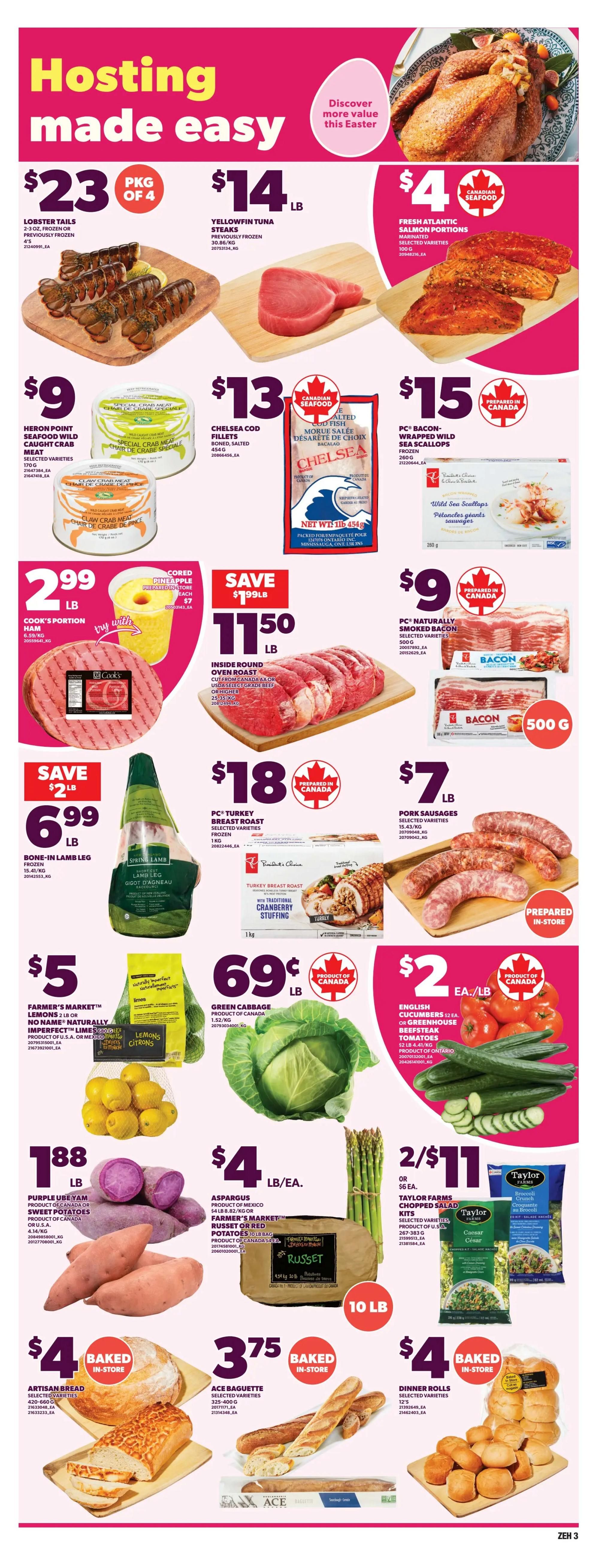 Zehrs weekly flyer specials page 6 features 'Hosting made easy' with Easter-themed promotions. Top row includes Lobster Tails for $23/pkg of 4, Yellowfin Tuna Steaks for $14/lb, and Fresh Atlantic Salmon Portions for $4/lb. The second row showcases Heron Point Seafood Wild Caught Crab Meat for $9, Chelsea Cod Fillets for $13, and PC Bacon Wrapped Wild Sea Scallops for $15. Below, Cook's Portion Ham is $2.99/lb, and Inside Round Oven Roast is on sale for $11.50/lb, saving $1/lb. PC Naturally Smoked Bacon is $9/500g. The third row highlights Bone-in Lamb Leg for $6.99/lb, PC Turkey Breast Roast for $18/1kg, and Pork Sausages for $7/lb. Farmer's Market Lemons are $5/2lb bag. Green Cabbage is 69 cents/lb. English Cucumbers or Greenhouse Beefsteak Tomatoes are $2 each/lb. Purple Ube Yam is $1.88/lb. Asparagus is $4/lb. Farmer's Market Russet Potatoes are 10lb for $4. Taylor Farms Chopped Salad Kits are 2 for $11. Baked in-store Artisan Bread is $4, Ace Baguette is $3.75, and Dinner Rolls are $4.
