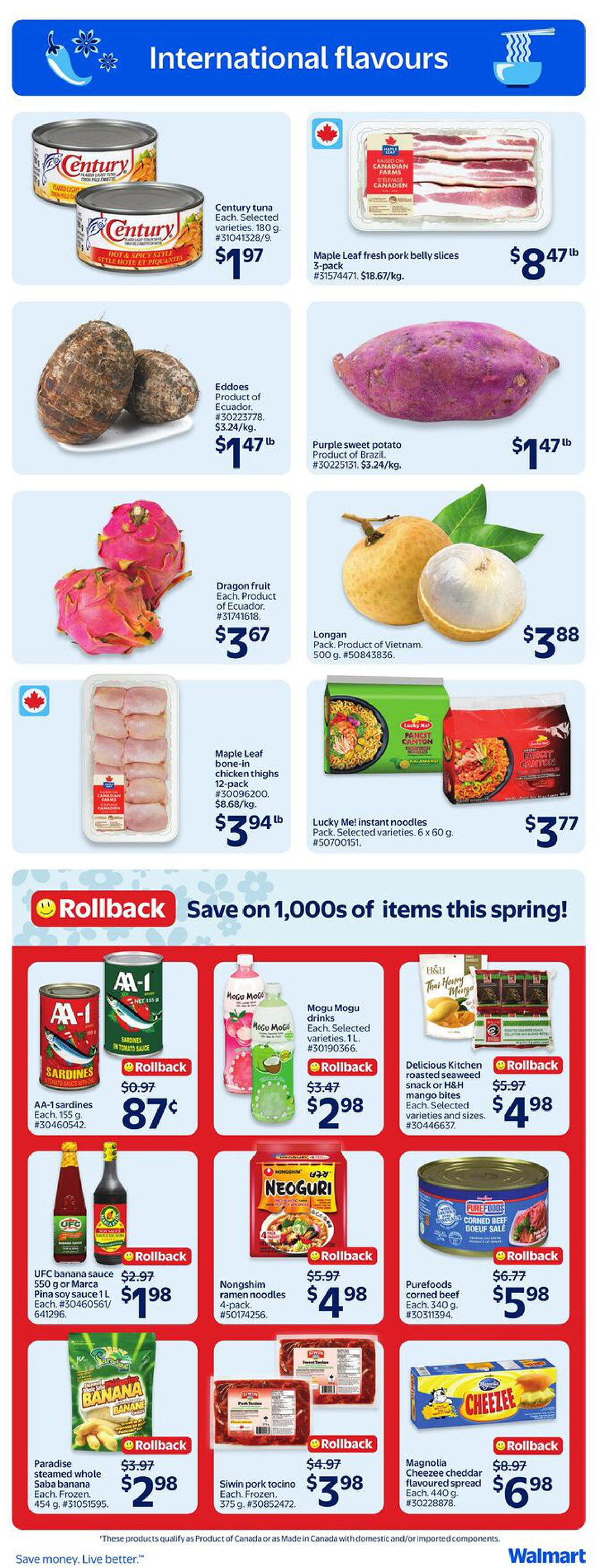 Walmart Canada flyer page 11 features 'International Flavours' with various products. Century tuna in selected varieties is $1.97 each. Maple Leaf fresh pork belly slices (3-pack) are $8.47/lb. Eddoes from Ecuador are $1.47/lb. Purple sweet potatoes from Brazil are $1.47/lb. Dragon fruit from Ecuador is $3.67 each. Longan from Vietnam (500g) is $3.88. Maple Leaf bone-in chicken thighs (12-pack) are $3.94/lb. Lucky Me! instant noodles (6 x 60g pack) are $3.77. The flyer also highlights 'Rollback' savings: AA-1 sardines in tomato sauce (155g) are $0.87 (regularly $0.97). Mogu Mogu drinks (1L, selected varieties) are $2.98 (regularly $3.47). Delicious Kitchen roasted seaweed snack or H&H mango bites are $4.98 (regularly $5.97). UFC banana sauce or Pina soy sauce (1L) are $1.98 (regularly $2.97). Nongshim ramen noodles (4-pack) are $4.98 (regularly $5.97). Purefoods corned beef (340g) is $5.98 (regularly $6.77). Paradise steamed whole Saba banana (454g, frozen) is $2.98 (regularly $3.97). Siwin pork tocino (375g, frozen) is $3.98 (regularly $4.97). Magnolia cheese cheddar flavoured spread (440g) is $6.98 (regularly $8.97).