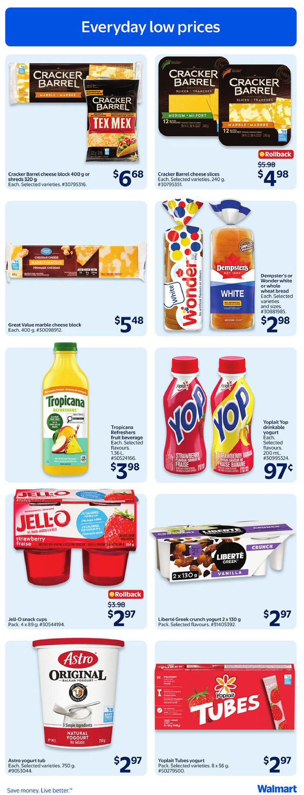 Walmart Canada flyer page 22 featuring everyday low prices. Offers include Cracker Barrel cheese block 400 g or shreds 320 g for $6.68, and Cracker Barrel cheese slices 240 g on rollback from $5.98 to $4.98. Great Value marble cheese block 400 g is $5.48. Dempster's or Wonder white or whole wheat bread is $2.98. Tropicana Refreshers fruit beverage 1.36 L is $3.98. Yoplait Yop drinkable yogurt 200 mL is $0.97. Jell-O snack cups 4 x 89 g are on rollback from $3.98 to $2.97. Liberté Greek crunch yogurt 2 x 130 g is $2.97. Astro Original Balkan yogurt tub 750 g is $2.97. Yoplait Tubes yogurt 8 x 56 g is $2.97.