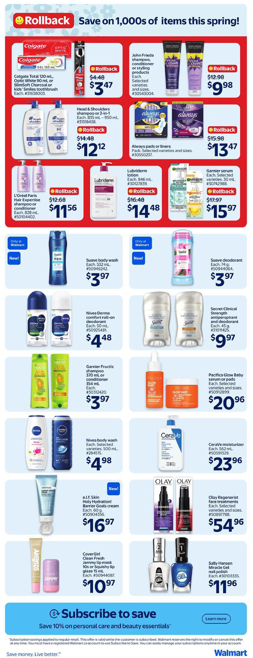 Walmart Canada weekly flyer specials page 26 featuring personal care and beauty items. Offers include Colgate Total 120 mL, Optic White 90 mL or kids' Smiles toothbrush for $3.47, down from $4.48. John Frieda shampoo, conditioner, or styling products are $9.98, down from $12.98. Head & Shoulders shampoo or 2-in-1 (835 mL - 950 mL) is $12.12, down from $14.48. Always pads or liners are $13.47, down from $15.98. L'Oréal Paris Hair Expertise shampoo or conditioner (828 mL) is $11.56, down from $12.68. Lubriderm lotion (946 mL) is $14.48, down from $16.48. Garnier serum (30 mL) is $15.97, down from $17.97. New Suave Men body wash (532 mL) is $3.97. New Suave body wash (532 mL) is $3.97. Nivea Derma comfort roll-on deodorant (50 mL) is $4.48. Secret Clinical Strength antiperspirant and deodorant (45 g) is $9.97. Garnier Fructis shampoo (370 mL) or conditioner (354 mL) is $3.97. Pacifica Glow Baby serum or pads are $20.96. Nivea body wash (500 mL) is $4.98. CeraVe moisturizer (562 mL) is $23.96. New e.l.f. Skin Holy Hydration! Barrier Goals cream (60 g) is $16.97. Olay Regenerist face treatments are $54.96. CoverGirl Clean Fresh Jammy lip mask (10s) or Squishy lip glaze (15 mL) is $10.97. Sally Hansen Miracle Gel nail polish is $11.96. The page also promotes saving 10% on personal care and beauty essentials with Subscribe to Save.