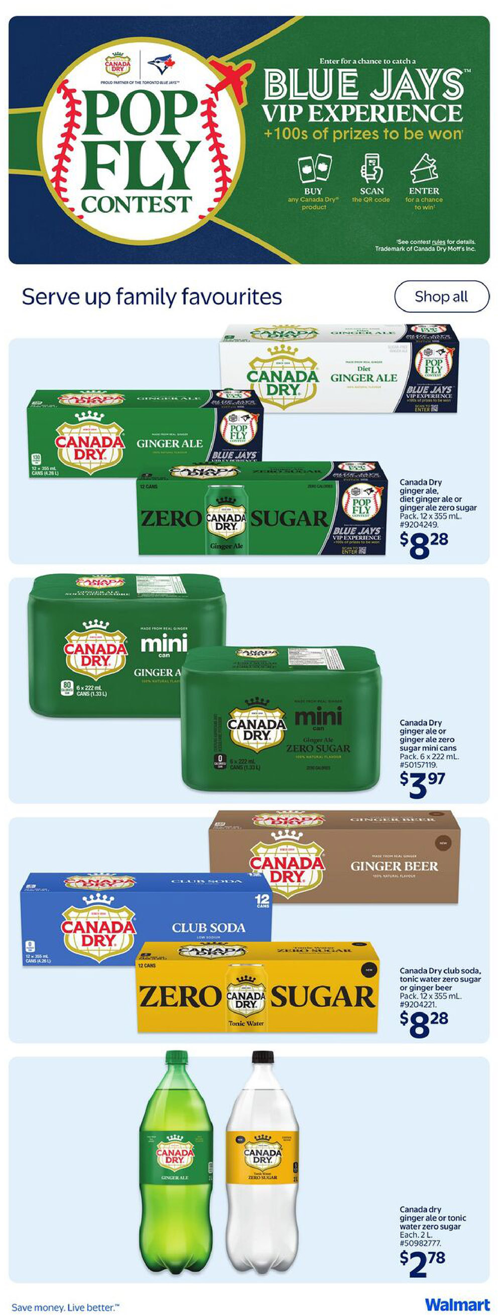 Walmart Canada flyer page 30 featuring Canada Dry beverages and a Pop Fly Contest. Offers include Canada Dry Ginger Ale or Ginger Ale Zero Sugar 12 x 355 mL packs for $8.28, and Canada Dry Ginger Ale or Ginger Ale Zero Sugar mini cans 6 x 222 mL packs for $3.97. Also available are Canada Dry Club Soda and Canada Dry Ginger Beer 12-can packs. Additionally, Canada Dry Ginger Ale or Tonic Water Zero Sugar 2 L bottles are priced at $2.78 each. The page also advertises the Blue Jays VIP Experience contest, where customers can win by buying any Canada Dry product, scanning the QR code, and entering.