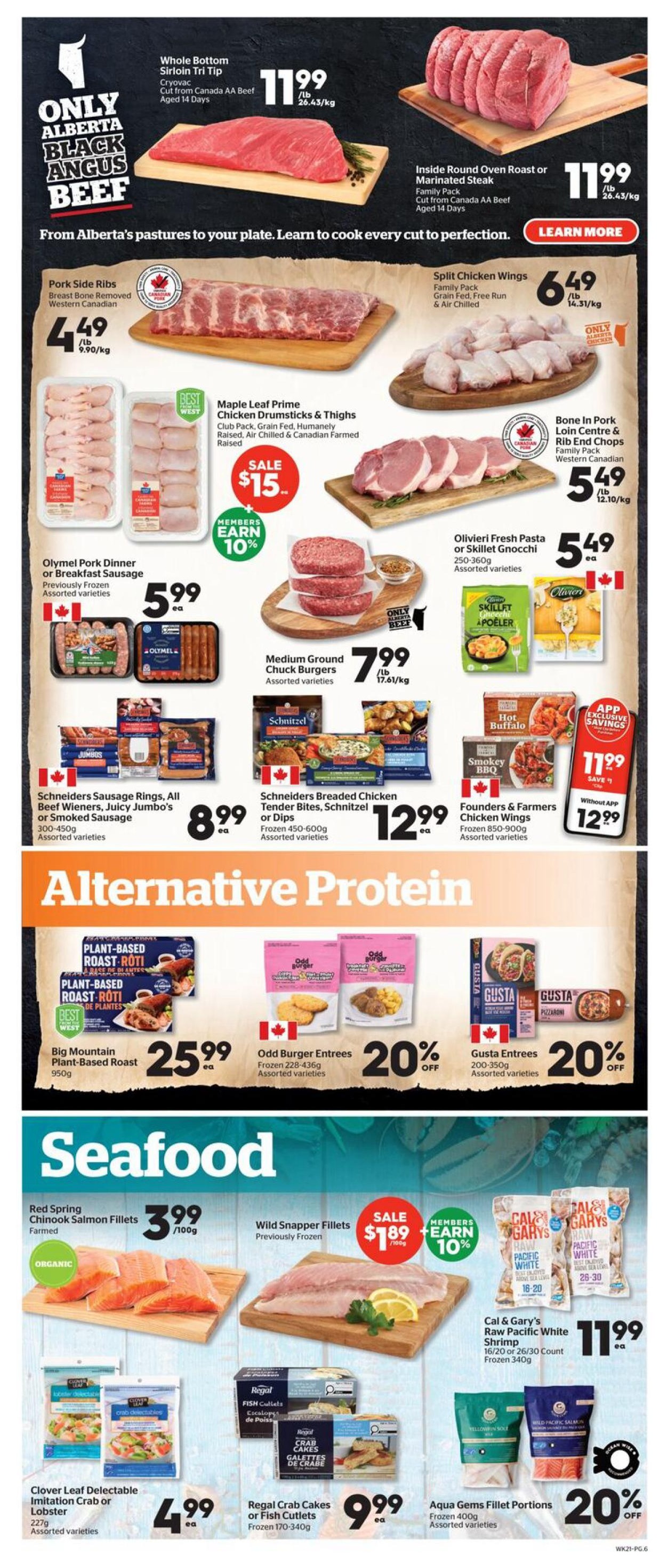 Calgary Co-op Weekly Flyer Specials Page 6 features a variety of meat and seafood deals. Highlighted are Alberta Black Angus Beef options including Whole Bottom Sirloin Tri Tip for $11.99/lb and Inside Round Oven Roast or Marinated Steak for $11.99/lb. Other meat specials include Pork Side Ribs for $4.49/lb, Maple Leaf Prime Chicken Drumsticks & Thighs on sale for $15 with members earning 10% bonus, Olymel Pork Dinner or Breakfast Sausage for $5.99 ea, Medium Ground Chuck Burgers for $7.99/lb, and Bone In Pork Loin Centre & Rib End Chops for $5.49/lb. Schniders offers Sausage Rings, All Beef Wieners, or Smoked Sausage for $8.99 ea, and Breaded Chicken Tender Bites, Schnitzel or Dips for $12.99 ea. Founders & Farmers Chicken Wings are $11.99 without app savings. Alternative protein options include Big Mountain Plant-Based Roast Roti for $25.99 ea, Odd Burger Entrees for 20% off, and Gusta Entrees for 20% off. Seafood specials include Red Spring Chinook Salmon Fillets for $3.99/100g, Wild Snapper Fillets on sale for $1.89/100g with members earning 10% bonus, Cal & Gary's Raw Pacific White Shrimp for $11.99 ea, Regal Crab Cakes or Fish Cutlets for $9.99 ea, and Aqua Gems Fillet Portions for 20% off.