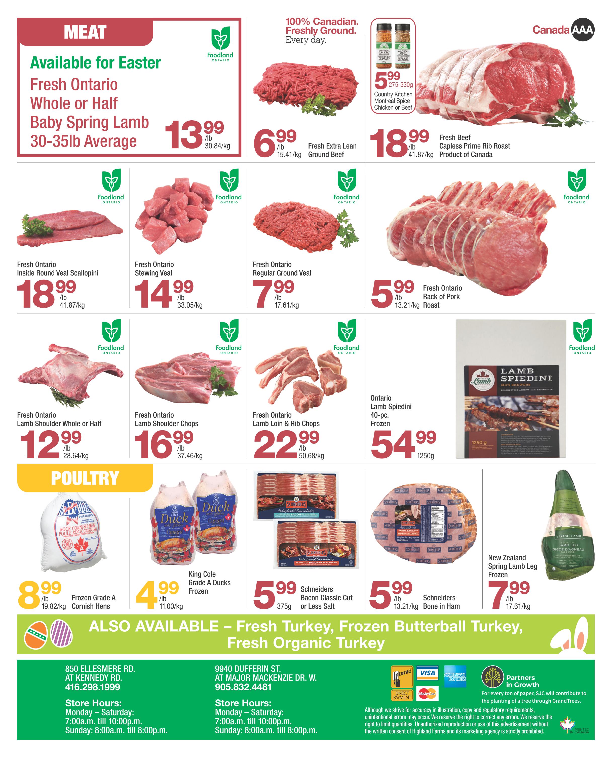 Highland Farms flyer page 8 features a wide selection of meat and poultry. Available for Easter, Fresh Ontario Whole or Half Baby Spring Lamb is priced at $13.99/lb. Other meat specials include Fresh Ontario Inside Round Veal Scallopini for $18.99/lb, Fresh Ontario Stewing Veal for $14.99/lb, Fresh Ontario Regular Ground Veal for $7.99/lb, Fresh Beef Capless Prime Rib Roast (Product of Canada) for $18.99/lb, and Fresh Ontario Rack of Pork for $5.99/lb. Also featured are Fresh Ontario Lamb Shoulder Whole or Half for $12.99/lb, Fresh Ontario Lamb Shoulder Chops for $16.99/lb, Fresh Ontario Lamb Loin & Rib Chops for $22.99/lb, and Ontario Lamb Spiedini (40-pc, frozen) for $54.99 (1250g). In the poultry section, Frozen Grade A Cornish Hens are $8.99/lb, King Cole Grade A Ducks (frozen) are $4.99/lb. Also available are Schineiders Bacon Classic Cut or Less Salt for $5.99 (375g) and Schineiders Bone in Ham for $5.99/lb. New Zealand Spring Lamb Leg (frozen) is $7.99/lb. The flyer also highlights 'Also Available - Fresh Turkey, Frozen Butterball Turkey, Fresh Organic Turkey'. Store locations and hours for Ellesmere Rd. and Dufferin St. are provided, along with accepted payment methods including Interac, Visa, Mastercard, and American Express. The flyer is printed in Canada.