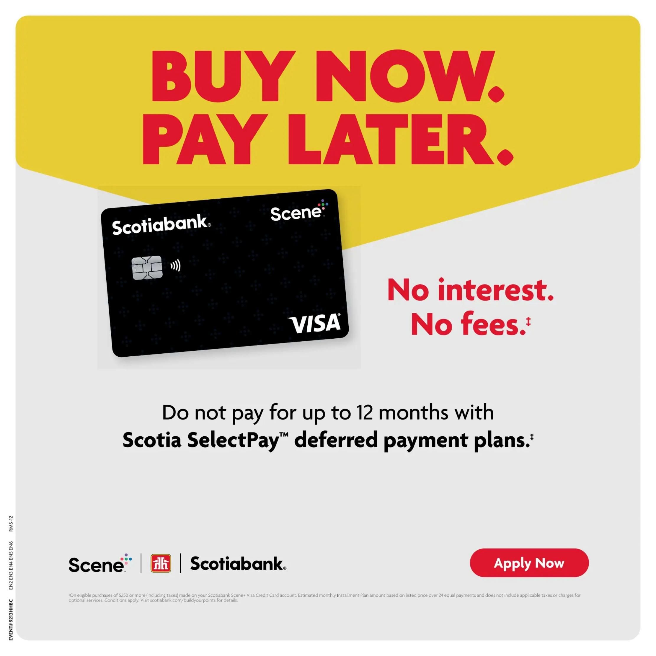 Home Hardware flyer page 15 features an advertisement for Scotiabank Scene+ Visa credit card offering a 'Buy Now. Pay Later.' option. The promotion highlights 'No interest. No fees.' and allows customers to 'Do not pay for up to 12 months with Scotia SelectPay™ deferred payment plans.' The page includes a 'Apply Now' button and mentions that on eligible purchases of $250 or more, customers can use the installment plan. The Scotiabank and Scene+ logos are prominently displayed.