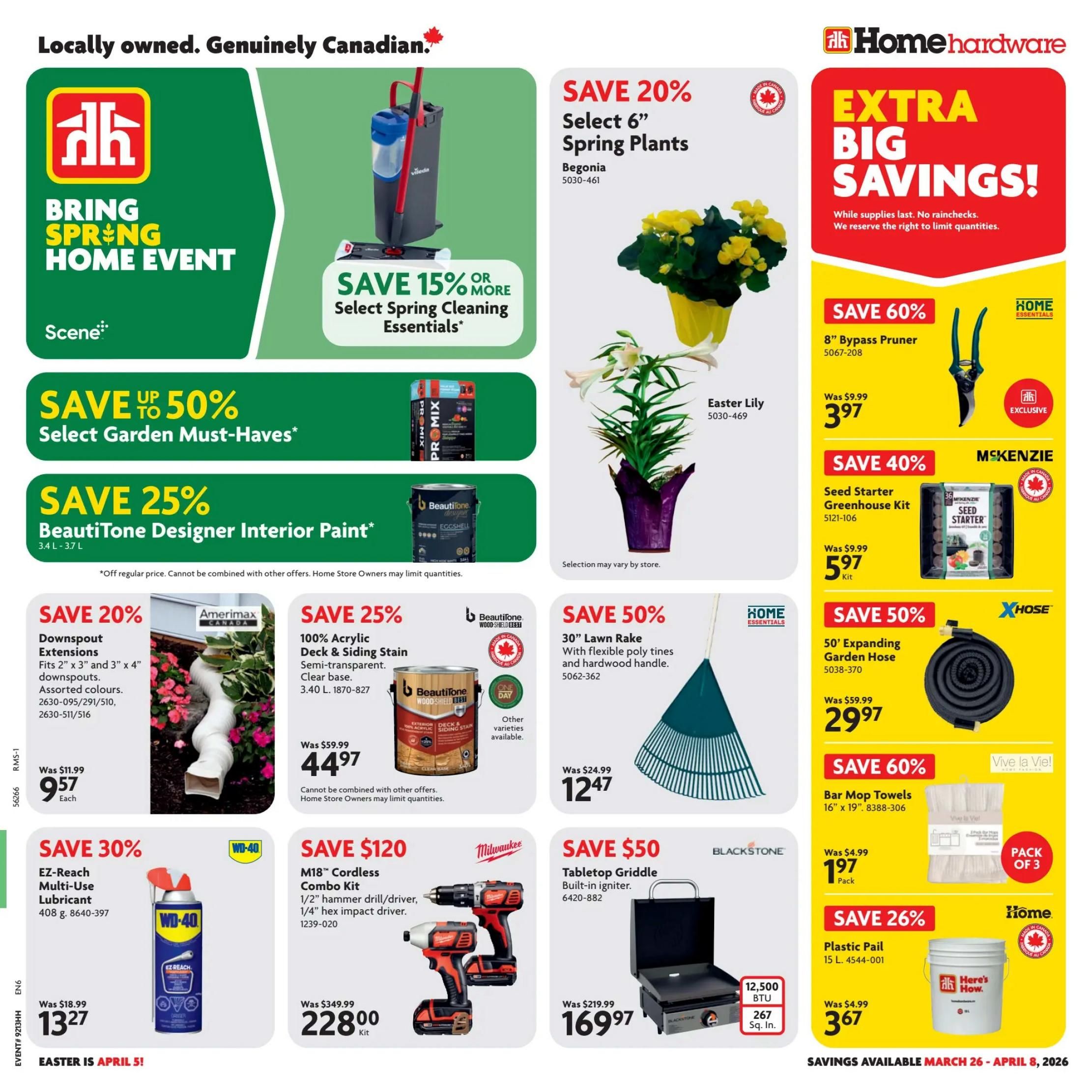 Home Hardware flyer page 1 features 'Bring Spring Home Event' with savings up to 50% on select garden must-haves and 25% off BeautiTone Designer Interior Paint. Save 15% or more on select spring cleaning essentials. Featured products include 6' Spring Plants (Begonia) for $3.97, Easter Lily for $3.97, 8' Bypass Pruner for $3.97 (save 60%), McKenzie Seed Starter Greenhouse Kit for $5.97 (save 40%), and a 50' Expanding Garden Hose for $29.97 (save 50%). Also available are Downspout Extensions for $0.57 each (save 20%), 100% Acrylic Deck & Siding Stain for $44.97 (save 25%), 30' Lawn Rake for $12.47 (save 50%), WD-40 EZ-Reach Multi-Use Lubricant for $13.27 (save 30%), M18 Cordless Combo Kit for $228.00 (save $120), Blackstone Tabletop Griddle for $169.97 (save $50), Vive la Vie! Bar Mop Towels (pack of 3) for $1.97 (save 60%), and a 15 L Home Plastic Pail for $3.67 (save 26%). Savings are available from March 26 - April 8, 2026.