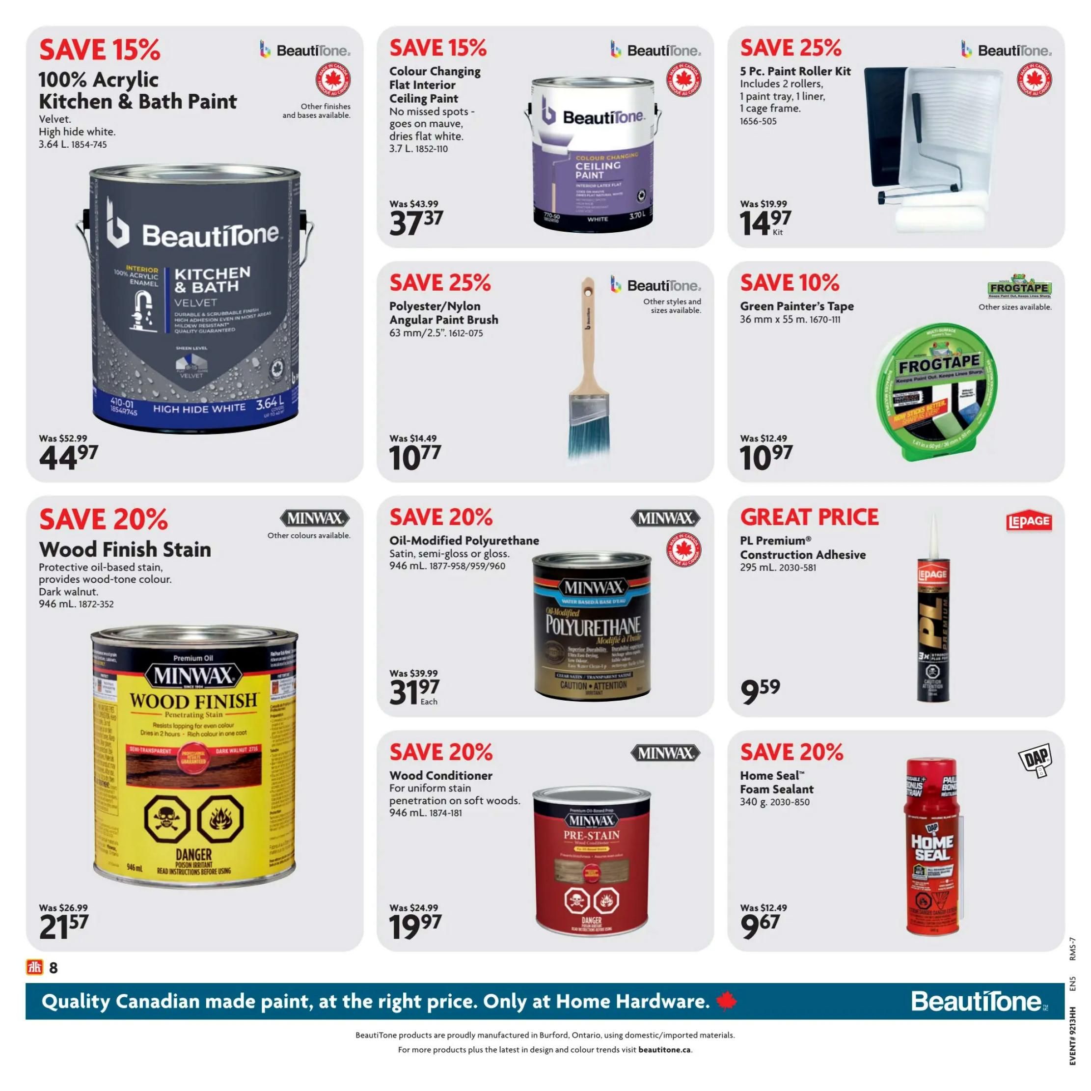 Home Hardware flyer specials page 13 features several deals on paint and related products. Save 15% on BeautiTone 100% Acrylic Kitchen & Bath Paint in Velvet, High Hide White, 3.64 L, for $44.97. Also save 15% on BeautiTone Colour Changing Flat Interior Ceiling Paint, 3.7 L, for $37.37. Save 25% on a BeautiTone Polyester/Nylon Angular Paint Brush, 63 mm/2.5', for $10.77. Save 10% on FrogTape Green Painter's Tape, 36 mm x 55 m, for $10.97. Save 20% on Minwax Wood Finish Stain in Dark Walnut, 946 mL, for $21.57. Save 20% on Minwax Oil-Modified Polyurethane, Satin, semi-gloss or gloss, 946 mL, for $31.97 each. Save 20% on Minwax Wood Conditioner for uniform stain penetration on soft woods, 946 mL, for $19.97. Save 20% on DAP Home Seal Foam Sealant, 340 g, for $9.67. Great Price on PL Premium Construction Adhesive, 295 mL, for $9.59. The bottom banner reads: Quality Canadian made paint, at the right price. Only at Home Hardware.