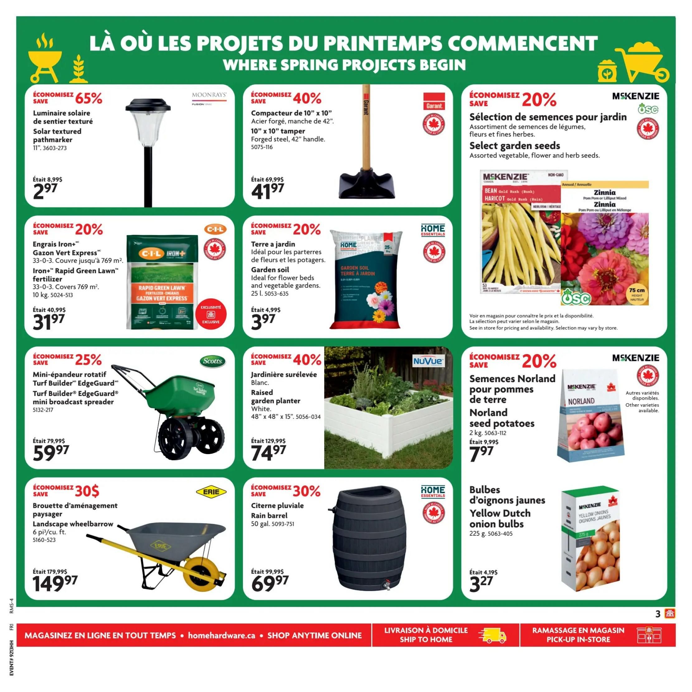Home Hardware flyer page 4 featuring spring project essentials. Save 65% on a Moonrays Solar Textured Pathmarker, now $2.97. Save 40% on a 10' x 10' tamper with a 42' handle, now $41.97. Save 20% on Iron+ Rapid Green Lawn fertilizer, 10 kg, now $31.97. Save 25% on a Turf Builder EdgeGuard mini broadcast spreader, now $59.97. Save 30% on an ERIE 6 cu. ft. landscape wheelbarrow, now $149.97. Save 20% on garden soil, 25 L, now $3.97. Save 40% on a Nuvue 48' x 48' x 15' raised garden planter, now $74.97. Save 20% on McKenzie Norland seed potatoes, 2 kg, now $7.97. Also available are McKenzie assorted vegetable, flower and herb seeds, and Yellow Dutch onion bulbs, 225 g, for $3.27. Save 30% on a 50 gal. rain barrel, now $69.97. Shop online at homehardware.ca.
