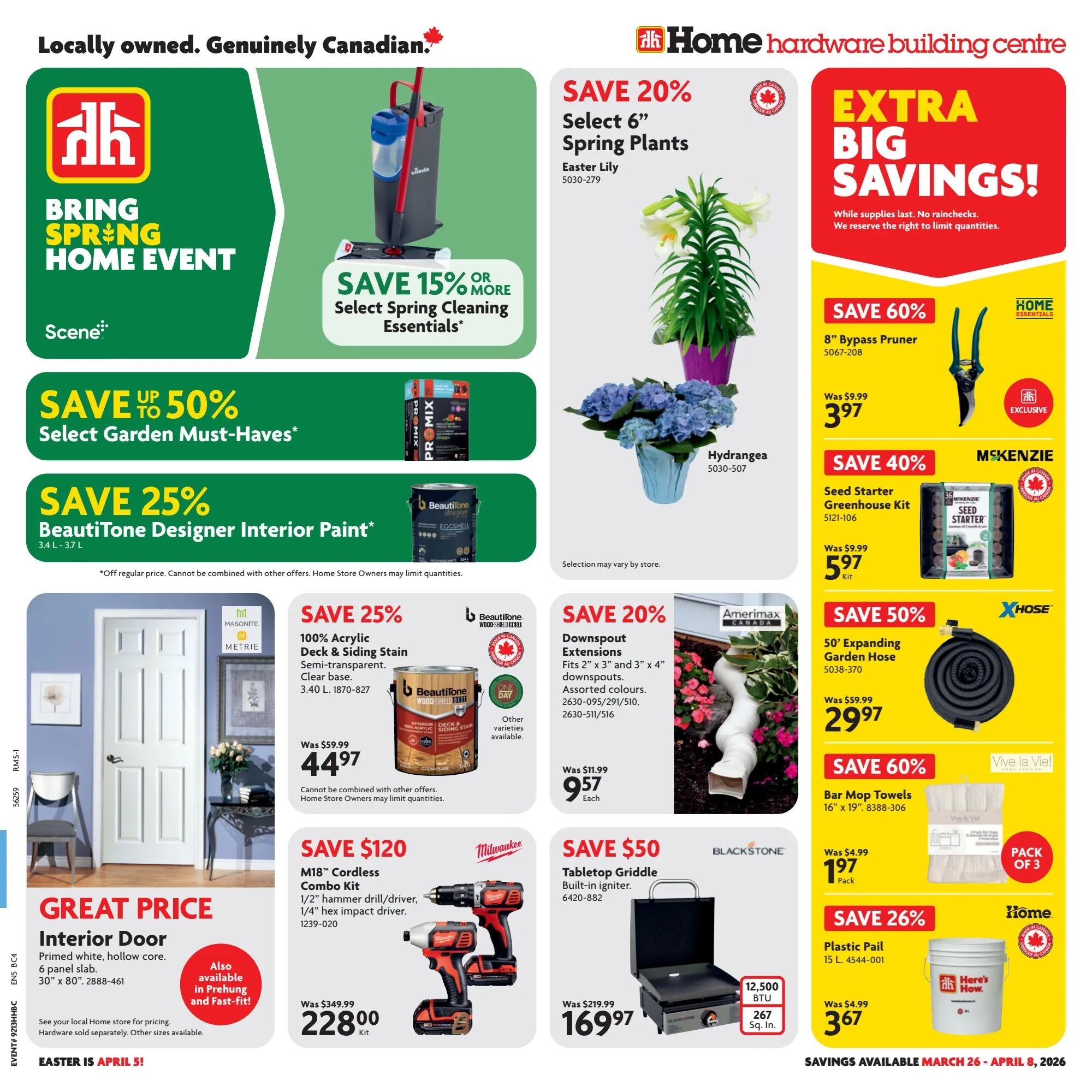 Home Hardware Building Centre flyer featuring 'Bring Spring Home Event' with savings up to 50% on Select Garden Must-Haves and 25% off Beautitone Designer Interior Paint. Save 15% or more on Select Spring Cleaning Essentials, including a Vileda mop. Get 20% off Select 6' Spring Plants like Easter Lily and Hydrangeas. Extra Big Savings include 60% off 8' Bypass Pruner for $3.97, 40% off McKenzie Seed Starter Greenhouse Kit for $5.97, and 50% off 50' Expanding Garden Hose for $29.97. Also save 25% on 100% Acrylic Deck & Siding Stain for $44.97. Get a M18 Cordless Combo Kit with drill and impact driver for $228.00, a savings of $120. Enjoy a Great Price on an Interior Door (Primed white, hollow core, 6 panel slab, 30' x 80') with other sizes available. Save $50 on a Blackstone Tabletop Griddle for $169.97. Other deals include 60% off Bar Mop Towels (Pack of 3) for $1.97 and 26% off a 15 L Plastic Pail for $3.67. Savings are available March 26 - April 8, 2026.