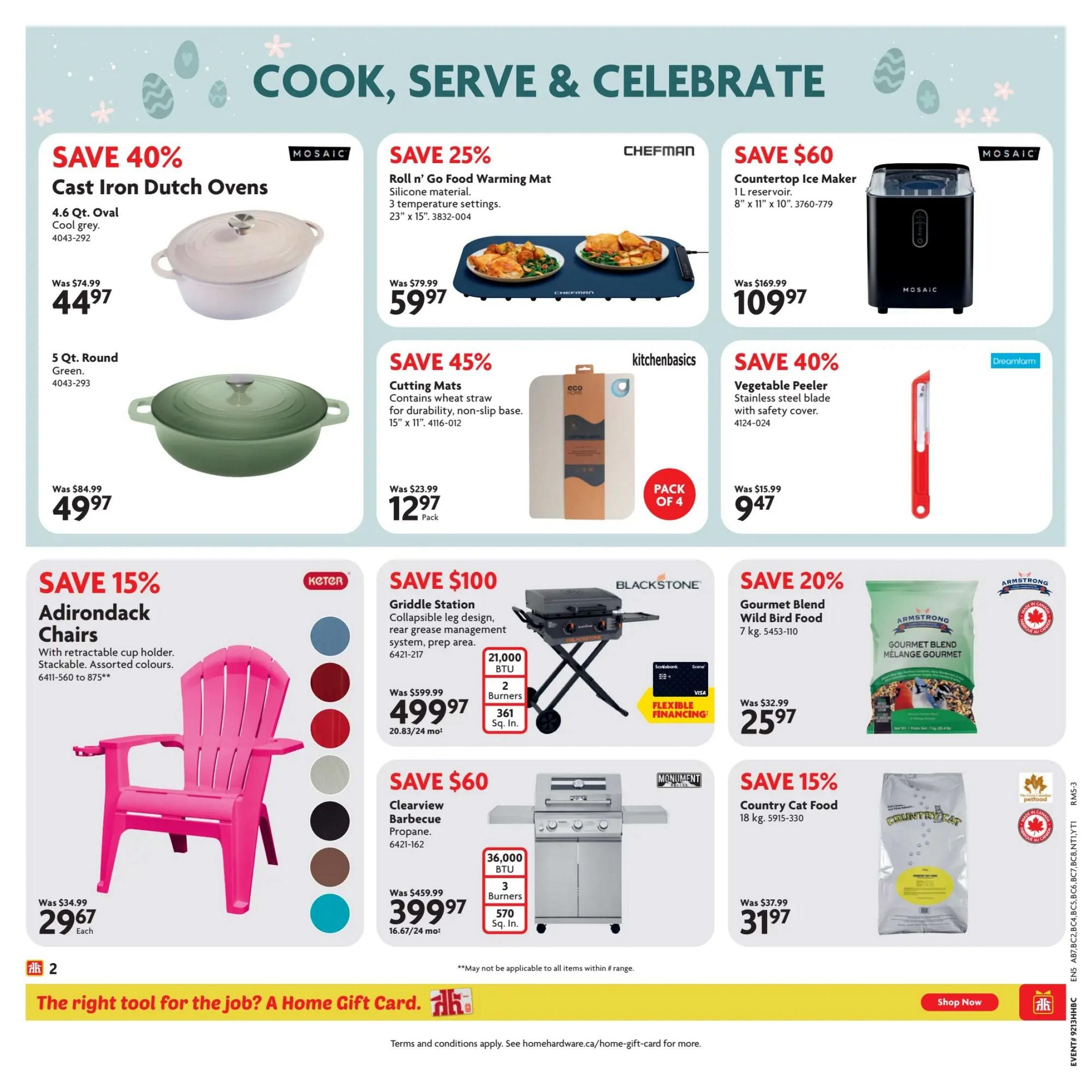 Home Hardware flyer page 3 features a 'Cook, Serve & Celebrate' theme. Savings include 40% off Mosaic Cast Iron Dutch Ovens, available in 4.6 Qt. Oval Cool Grey for $44.97 (was $74.99) and 5 Qt. Round Green for $49.97 (was $84.99). Save 25% on the Chefman Roll n' Go Food Warming Mat for $59.97 (was $79.99). Get $60 off a Mosaic Countertop Ice Maker for $109.97 (was $169.99). Kitchenbasics Cutting Mats, made with wheat straw and a non-slip base, are 45% off at $12.97 per pack (was $23.99). Save 40% on a Dreamform Vegetable Peeler with safety cover for $9.47 (was $15.99). Keter Adirondack Chairs are 15% off at $29.67 each (was $34.99), stackable with a cup holder and available in assorted colours. Blackstone Griddle Station is $100 off, priced at $499.97 (was $599.99), featuring 21,000 BTU, 2 burners, and 361 sq. in. of cooking space, with flexible financing available. Armstrong Gourmet Blend Wild Bird Food (7 kg) is 20% off for $25.97 (was $32.99). Monument Clearview Barbecue Propane is $60 off, selling for $399.97 (was $459.99), with 36,000 BTU and 3 burners. Country Cat Food (18 kg) is 15% off at $31.97 (was $37.99). The page also promotes 'The right tool for the job? A Home Gift Card.