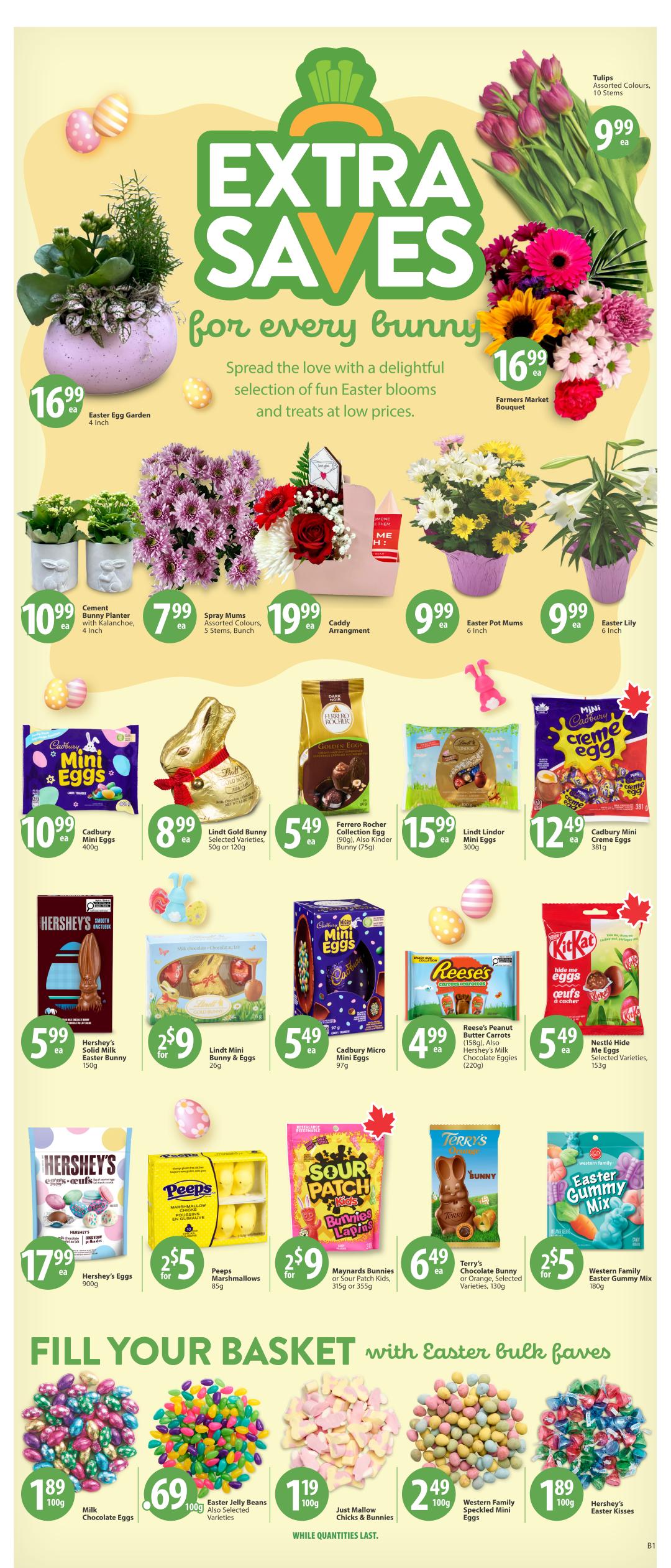 Save-On-Foods weekly flyer specials page 2 features 'Extra Saves for Every Bunny' with a selection of Easter blooms and treats. Featured items include an Easter Egg Garden for $16.99, Tulips Assorted Colours (10 stems) for $9.99, and a Farmers Market Bouquet for $16.99. Also available are Cement Bunny Planters with Kalanchoe (4 inch) for $10.99, Spray Mums Assorted Colours (5 stems, bunch) for $7.99, a Caddy Arrangement for $19.99, Easter Pot Mums (6 inch) for $9.99, and Easter Lily (6 inch) for $9.99. Easter candy deals include Cadbury Mini Eggs (400g) for $10.99, Lindt Gold Bunny selected varieties (50g or 100g) for $8.99, Ferrero Rocher Collection Egg (75g) for $5.49, Lindt Lindor Mini Eggs (300g) for $15.99, and Cadbury Mini Creme Eggs (381g) for $12.49. Other chocolate and candy options are Hershey's Solid Milk Easter Bunny (150g) for $5.99, Lindt Mini Bunny & Eggs (26g) for 2 for $5, Cadbury Micro Mini Eggs (97g) for $5.49, Reese's Peanut Butter Cups Minis (158g) and Hershey's Milk Chocolate Eggies (220g) for $4.99, Nestlé Hide Me Eggs Selected Varieties (153g) for $5.49, Hershey's Eggs (900g) for $17.99, Peeps Marshmallows (85g) for 2 for $5, Maynards Bunnies or Sour Patch Kids (315g or 355g) for 2 for $9, and Terry's Chocolate Bunny or Orange (130g) for $6.49. The 'Fill Your Basket with Easter Bulk Faves' section offers Milk Chocolate Eggs (100g) for $1.89, Easter Jelly Beans Selected Varieties (100g) for $0.69, Just Mallow Chicks & Bunnies (100g) for $1.19 while quantities last, Western Family Speckled Mini Eggs (100g) for $2.49, and Hershey's Easter Kisses (100g) for $1.89.