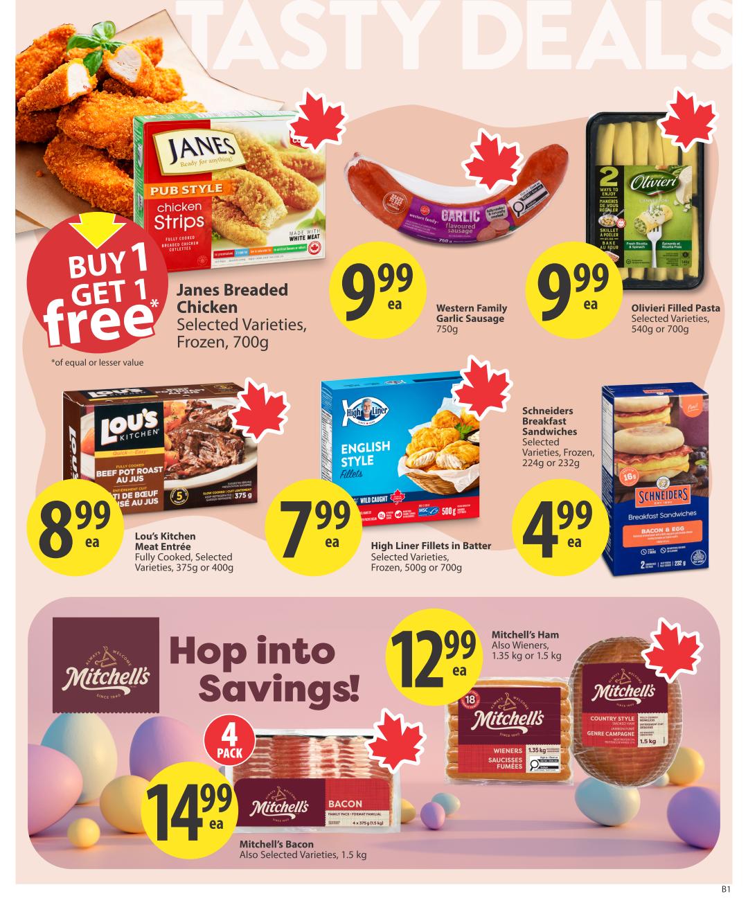 Save-On-Foods weekly flyer specials page 9. Features a Buy 1 Get 1 Free offer on Janes Breaded Chicken Strips, Frozen, 700g. Also available are Western Family Garlic Sausage for $9.99 each (750g) and Olivieri Filled Pasta, Selected Varieties, 540g or 700g for $9.99 each. Lou's Kitchen Beef Pot Roast au Jus, Fully Cooked, Selected Varieties, 375g or 400g is $8.99 each. High Liner Fillets in Batter, Selected Varieties, Frozen, 500g or 700g are $7.99 each. Schneiders Breakfast Sandwiches, Selected Varieties, Frozen, 224g or 232g are $4.99 each. Mitchell's Bacon, Also Selected Varieties, 1.5 kg is $14.99 each. Mitchell's Ham, Also Wieners, 1.35 kg or 1.5 kg is $12.99 each.