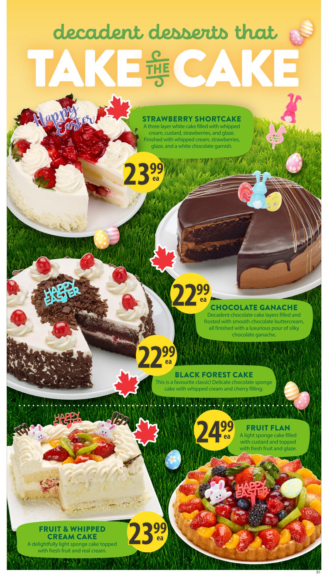 Save-On-Foods weekly flyer specials page 11 features decadent desserts. The Strawberry Shortcake, a three-layer white cake with whipped cream, custard, strawberries, and glaze, is priced at $23.99 each. The Chocolate Ganache cake, with layers filled and frosted with smooth chocolate buttercream and a pour of silky chocolate ganache, is $22.99 each. The classic Black Forest Cake, a delicate chocolate sponge cake with whipped cream and cherry filling, is also $22.99 each. The Fruit & Whipped Cream Cake, a light sponge cake topped with fresh fruit and real cream, is $23.99 each. Finally, the Fruit Flan, a light sponge cake filled with custard and topped with fresh fruit and glaze, is $24.99 each.