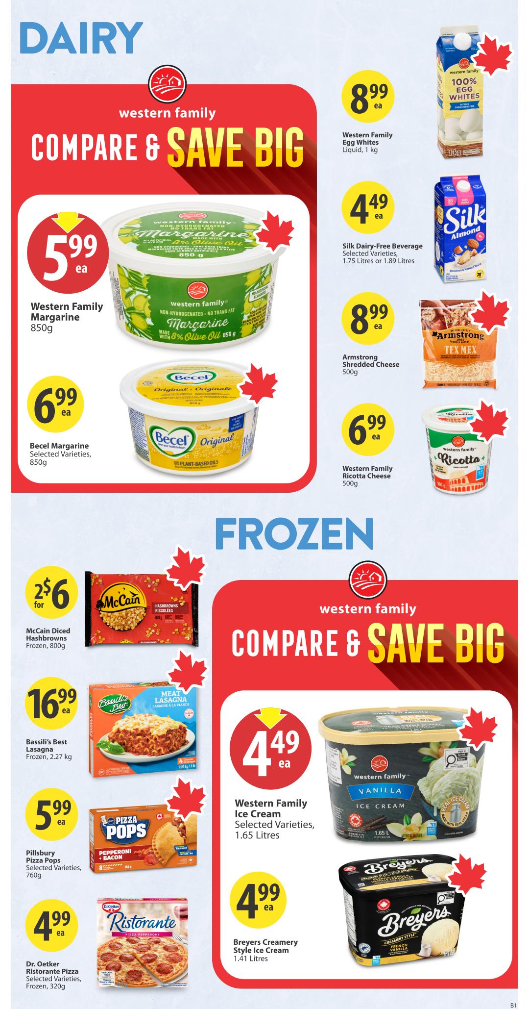 Save-On-Foods weekly flyer specials page 22 features dairy and frozen product deals. Dairy section highlights Western Family Margarine 850g for $5.99 ea, Becel Margarine Selected Varieties 850g for $6.99 ea, Western Family Egg Whites Liquid 1kg for $8.99 ea, Silk Dairy-Free Beverage Selected Varieties 1.75 Litres or 1.89 Litres for $4.49 ea, and Armstrong Shredded Cheese Tex Mex 500g for $8.99 ea. Also featured is Western Family Ricotta Cheese 500g for $6.99 ea. The Frozen section showcases Compare & Save Big deals including McCain Diced Hashbrowns Frozen 800g for 2 for $6, Bassilli's Best Lasagna Frozen 2.27 kg for $16.99 ea, Pillsbury Pizza Pops Selected Varieties 760g for $5.99 ea, and Dr. Oetker Ristorante Pizza Selected Varieties Frozen 320g for $4.99 ea. Frozen desserts include Western Family Ice Cream Selected Varieties 1.65 Litres for $4.49 ea and Breyers Creamery Style Ice Cream 1.41 Litres for $4.99 ea.