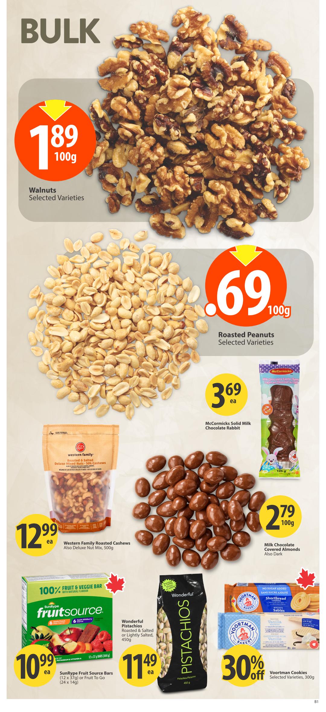 Save-On-Foods Alberta weekly flyer specials page 25. Bulk section features Walnuts, Selected Varieties for $1.89 per 100g and Roasted Peanuts, Selected Varieties for $0.69 per 100g. Also available are Western Family Roasted Cashews or Deluxe Nut Mix for $12.99 for 500g. Enjoy McCormick's Solid Milk Chocolate Easter Bunny for $3.69 each and Milk Chocolate Covered Almonds (Also Dark) for $2.79 per 100g. SunRype Fruit Source Bars (12 x 37g or Fruit To Go (24 x 14g) are on sale for $10.99 each. Wonderful Pistachios, Roasted & Salted or Lightly Salted, 450g are $11.49 each. Get 30% off Voortman Cookies, Selected Varieties, 300g.