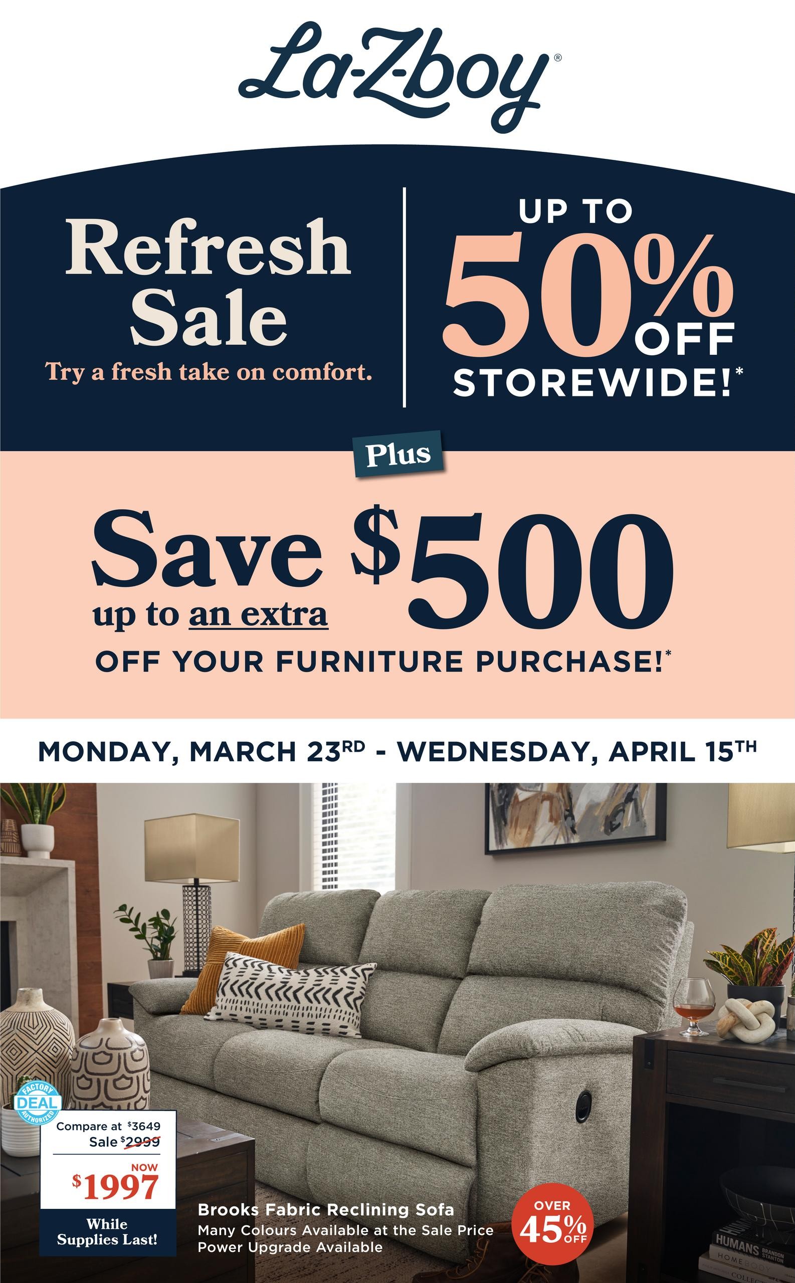 La-Z-Boy Refresh Sale featuring up to 50% off storewide and an additional $500 off furniture purchases. Sale runs from Monday, March 23rd to Wednesday, April 15th. Featured item is the Brooks Fabric Reclining Sofa, on sale now for $1997 (compare at $3649, sale price $2999), while supplies last. This sofa is available in many colours at the sale price, with a power upgrade option. An additional offer shows over 45% off on select items.