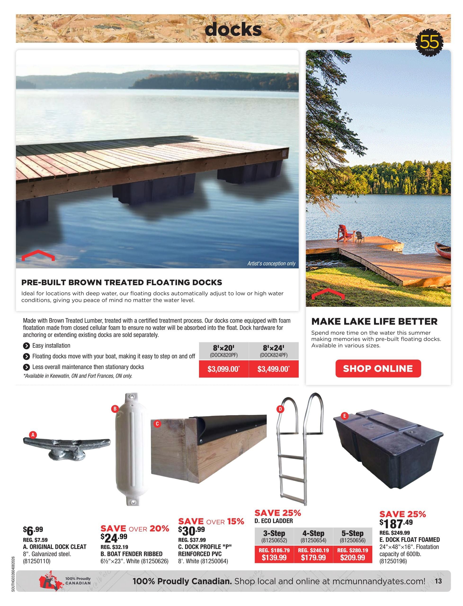 McMunn & Yates Building Supplies flyer page featuring docks. Pre-built brown treated floating docks are ideal for deep water and automatically adjust to water levels. Available in 8'x20' for $3,099.00 and 8'x24' for $3,499.00. Also featured are dock accessories: Original Dock Cleat made of galvanized steel for $6.99 (Reg. $7.59), Boat Fender Ribbed 6 1/2'x23' White for $24.99 (Save over 20%, Reg. $32.19), and Dock Profile 'P' Reinforced PVC 8' White for $30.99 (Save over 15%, Reg. $37.99). Eco Ladders are available in 3-Step for $139.99 (Reg. $186.79), 4-Step for $179.99 (Reg. $240.19), and 5-Step for $209.99 (Reg. $280.19), all with 25% savings. Also on sale is a Dock Float Foamed 24'x48'x16' with 600lb floatation capacity for $187.49 (Save 25%, Reg. $249.99). The page highlights 'Make Lake Life Better' with these dock solutions. 100% Proudly Canadian. Shop local and online at mcmunnandyates.com.