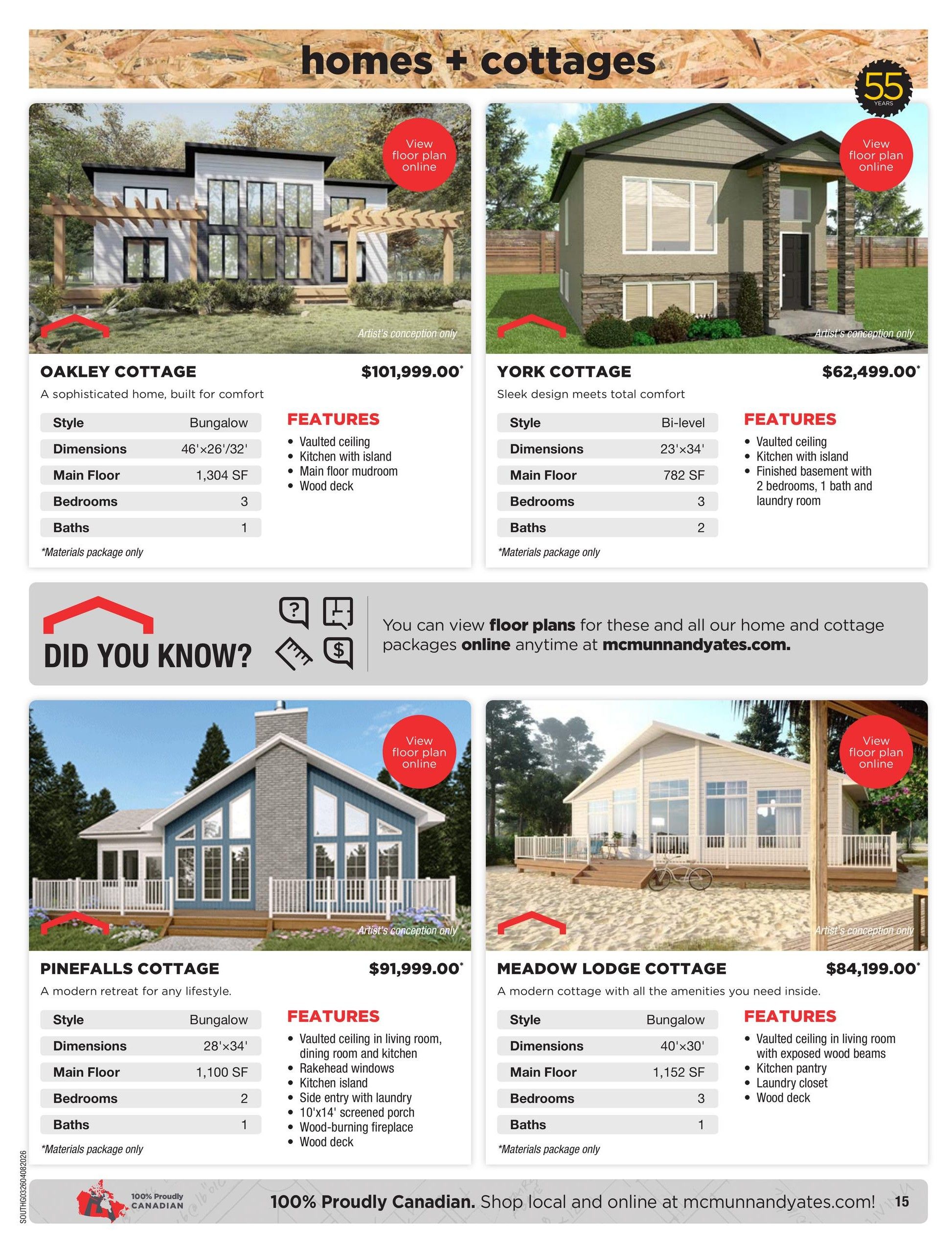 McMunn & Yates Building Supplies flyer page featuring homes and cottages. Showcases the Oakley Cottage, a 1,304 SF bungalow with 3 bedrooms and 1 bath, priced at $101,999.00, featuring a vaulted ceiling, kitchen with island, and wood deck. Also features the York Cottage, a bi-level home with 782 SF on the main floor, 3 bedrooms and 2 baths, priced at $62,499.00, with a vaulted ceiling, kitchen with island, and finished basement. The Pinefalls Cottage is a 1,100 SF bungalow with 2 bedrooms and 1 bath, priced at $91,999.00, including a vaulted ceiling in the living room, dining room and kitchen, rakehead windows, kitchen island, screened porch, wood-burning fireplace, and wood deck. The Meadow Lodge Cottage is a 1,152 SF bungalow with 3 bedrooms and 1 bath, priced at $84,199.00, featuring a vaulted ceiling with exposed wood beams, kitchen pantry, laundry closet, and wood deck. All listed homes are materials package only. A 'Did You Know?' section encourages viewing floor plans online at mcmunnandyates.com. The page also highlights '100% Proudly Canadian' and the store's website.