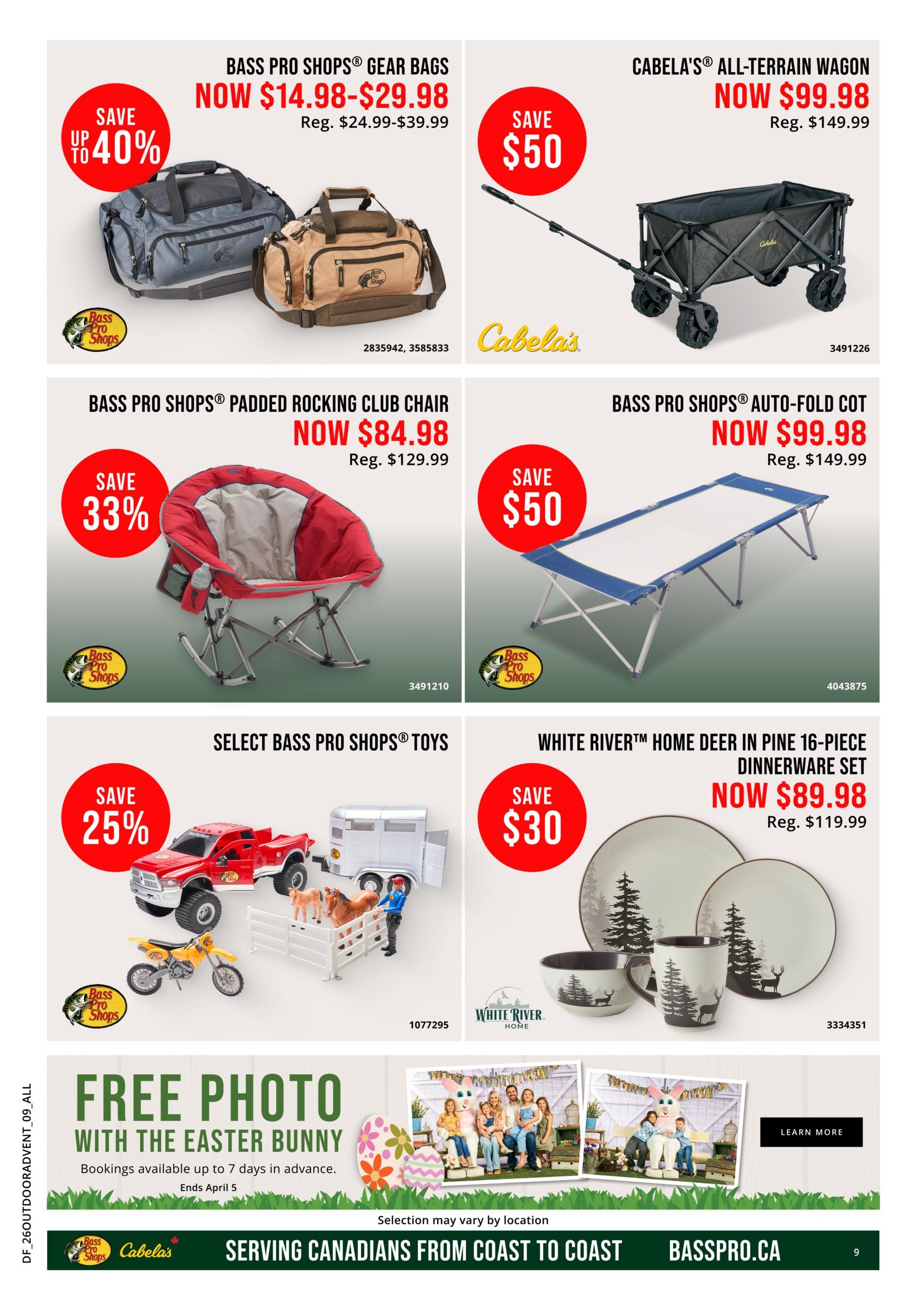 Cabela's Outdoor Adventure Sale flyer, page 9. Features Bass Pro Shops Gear Bags on sale for $14.98-$29.98, save up to 40%. Cabela's All-Terrain Wagon is $99.98, save $50. Bass Pro Shops Padded Rocking Club Chair is $84.98, save 33%. Bass Pro Shops Auto-Fold Cot is $99.98, save $50. Select Bass Pro Shops Toys are 25% off. White River Home Deer in Pine 16-Piece Dinnerware Set is $89.98, save $30. Also features a free photo with the Easter Bunny offer, with bookings available up to 7 days in advance, ending April 5. The flyer also includes Cabela's branding and the website basspro.ca.