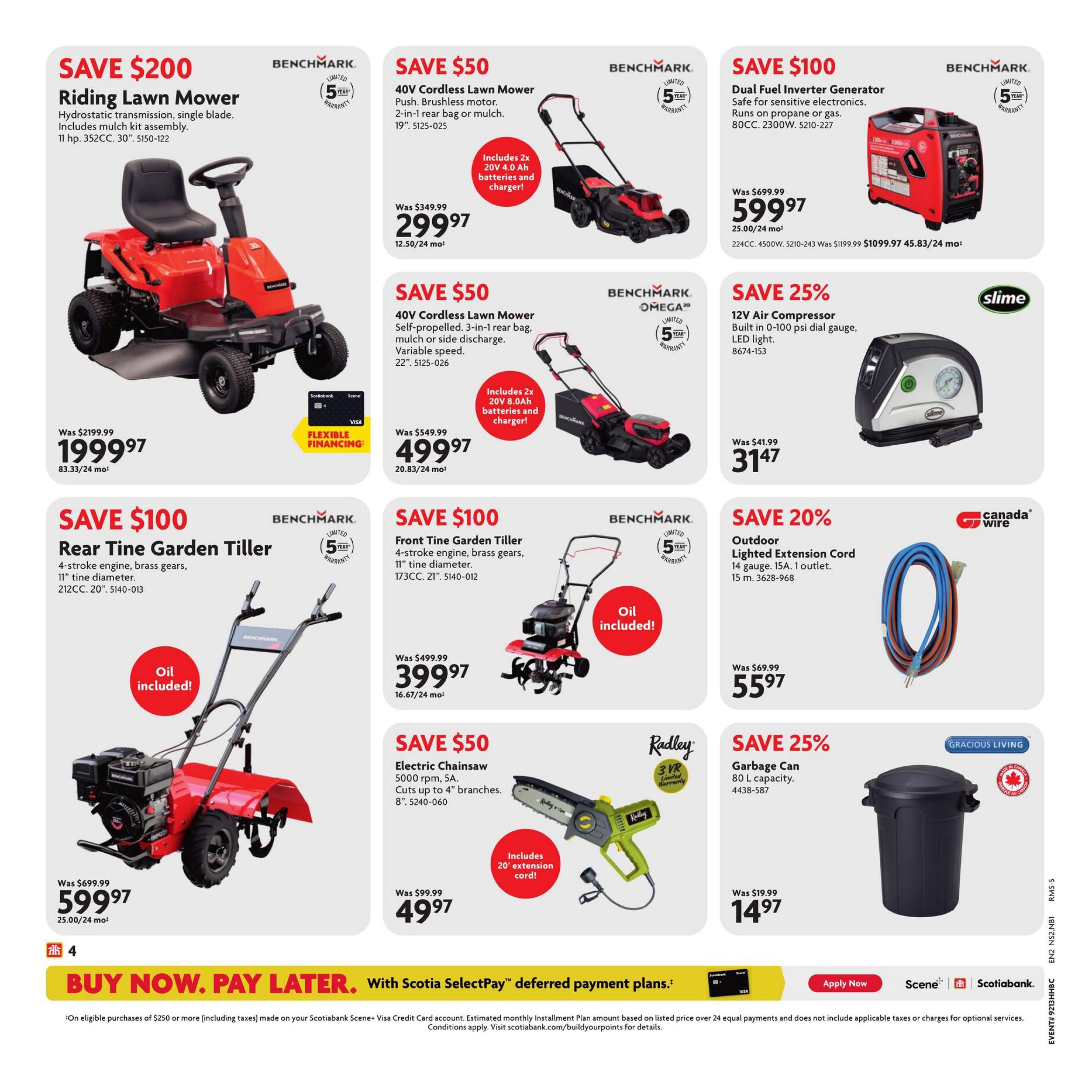 Home Hardware flyer page 5 features savings on various outdoor and home equipment. Save $200 on a Benchmark Riding Lawn Mower with 11 hp, 352CC, single blade, and mulch kit assembly, now $1999.97. Save $50 on a 40V Cordless Lawn Mower with 19' deck, brushless motor, and includes two 4.0 Ah batteries and charger, priced at $299.97. Another 40V Cordless Lawn Mower, self-propelled with variable speed and a 22' deck, is on sale for $499.97, including two 8.0 Ah batteries and charger. Save $100 on a Benchmark Dual Fuel Inverter Generator, 80CC, 2300W, running on propane or gas, for $599.97. Also, save $100 on a Benchmark Rear Tine Garden Tiller with a 4-stroke engine, brass gears, and 11' tine diameter, now $599.97, with oil included. Save $100 on a Front Tine Garden Tiller, 173CC, 21' tined diameter, also $399.97 with oil included. Save 25% on a Slime 12V Air Compressor with 0-100 psi dial gauge and LED light, for $31.47. Save 20% on a Canada Wire Outdoor Lighted Extension Cord, 14 gauge, 15A, 1 outlet, 15m, for $55.97. Save $50 on a Radley Electric Chainsaw, 5000 rpm, 5A, cuts up to 4' branches, includes a 20' extension cord, for $49.97. Finally, save 25% on a Gracious Living Garbage Can with 80 L capacity, for $14.97. The bottom of the page highlights 'Buy Now. Pay Later.' with Scotiabank SelectPay deferred payment plans.