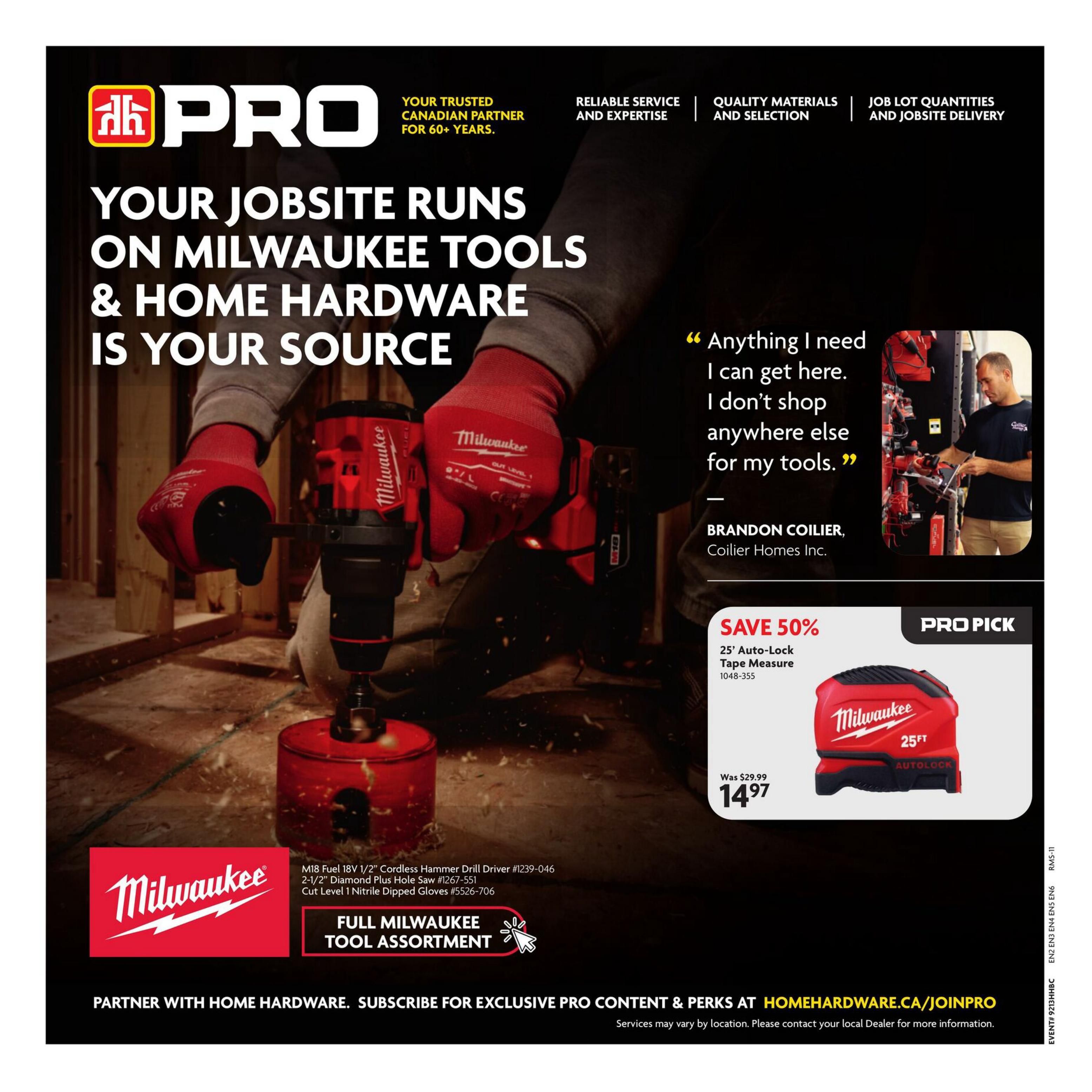 Home Hardware PRO flyer page featuring Milwaukee tools. The main image shows a close-up of a Milwaukee M18 Fuel 1/2' Cordless Hammer Drill Driver with a 2-1/2' Diamond Plus Hole Saw and Cut Level 1 Nitrile Dipped Gloves. The text 'YOUR JOBSITE RUNS ON MILWAUKEE TOOLS & HOME HARDWARE IS YOUR SOURCE' is prominently displayed. A testimonial from Brandon Collier of Collier Homes Inc. reads, 'Anything I need I can get here. I don't shop anywhere else for my tools.' A 'PRO PICK' special highlights a Milwaukee 25' Auto-Lock Tape Measure, originally $29.99, now on sale for $14.97, a 50% saving. The page also advertises a 'FULL MILWAUKEE TOOL ASSORTMENT' and encourages readers to 'PARTNER WITH HOME HARDWARE. SUBSCRIBE FOR EXCLUSIVE PRO CONTENT & PERKS AT HOMEHARDWARE.CA/JOINPRO'.