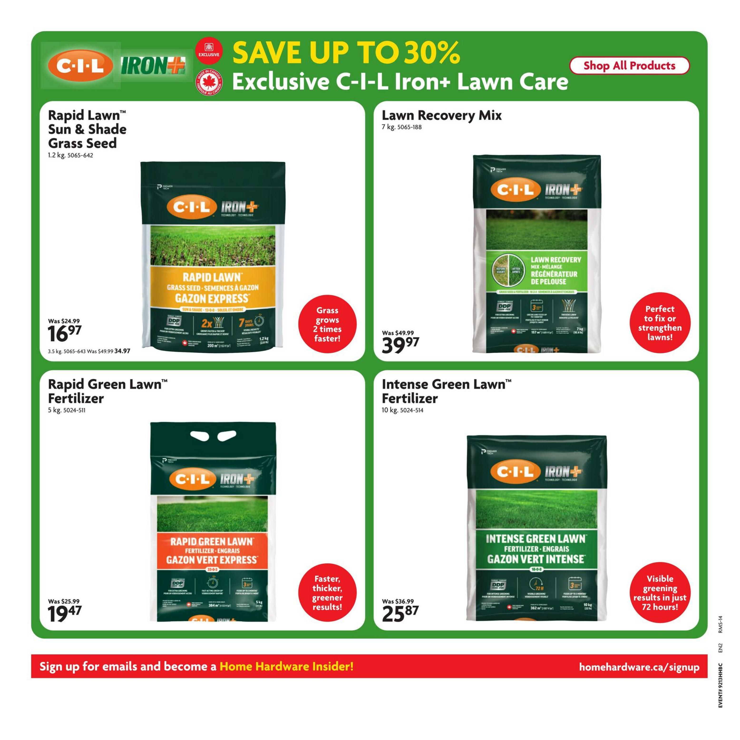 Home Hardware Atlantic flyer, page 18, features exclusive C-I-L Iron+ lawn care products with savings up to 30%. On sale is the 1.2 kg Rapid Lawn Sun & Shade Grass Seed for $16.97 (was $24.99), which promotes grass growth 2 times faster. Also available is the 7 kg Lawn Recovery Mix for $39.97 (was $49.99), perfect for fixing or strengthening lawns. For fertilization, the 5 kg Rapid Green Lawn Fertilizer is priced at $19.47 (was $25.99) and offers faster, thicker, greener results. The 10 kg Intense Green Lawn Fertilizer is on sale for $25.87 (was $36.99) and provides visible greening results in just 72 hours. Sign up for emails to become a Home Hardware Insider at homehardware.ca/signup.
