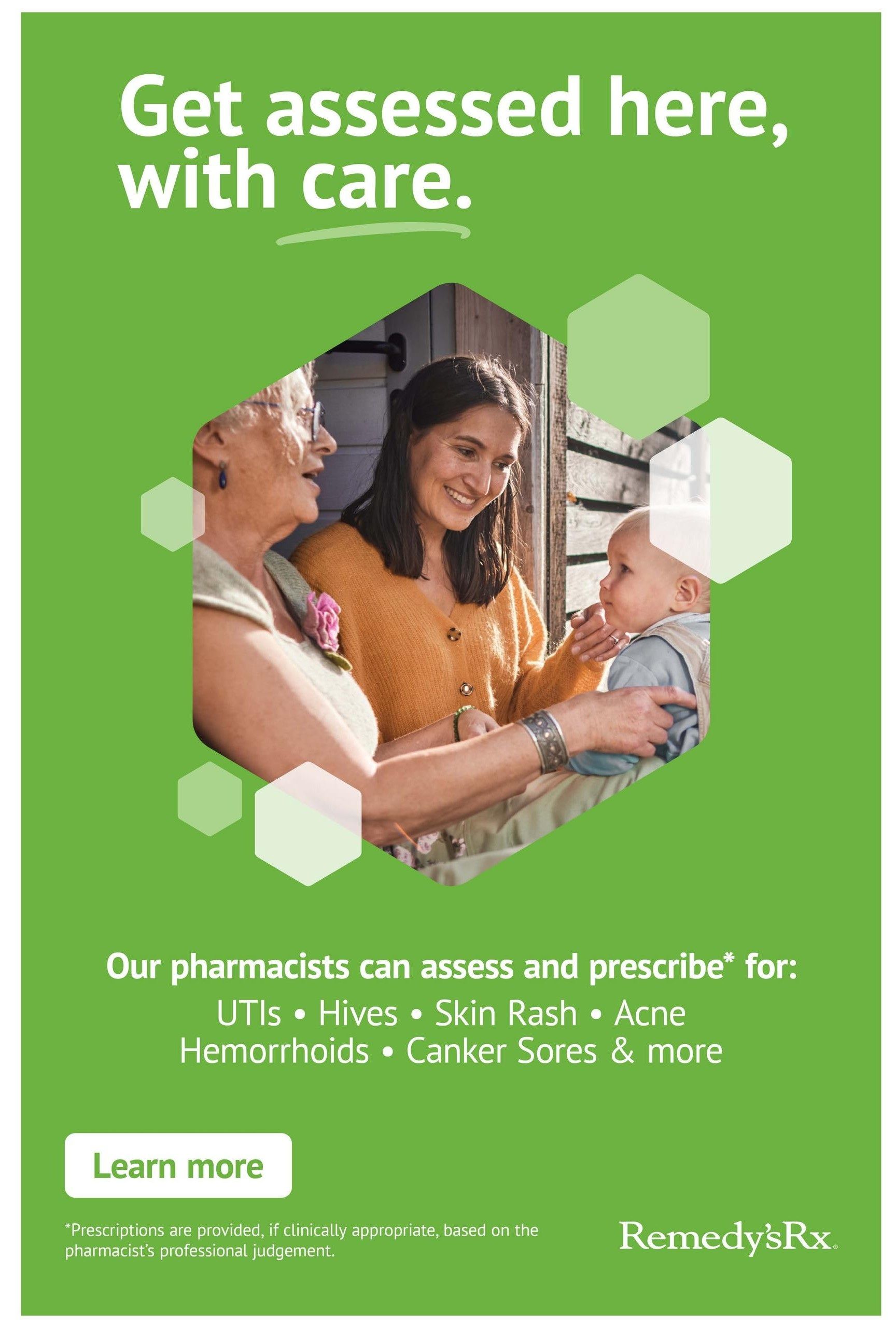 Remedy'sRx Pharmacy flyer page 4: Get assessed here, with care. Image shows a pharmacist interacting with an elderly woman and a baby. Text states that our pharmacists can assess and prescribe for UTIs, Hives, Skin Rash, Acne, Hemorrhoids, Canker Sores & more. A 'Learn more' button is visible. A disclaimer states that prescriptions are provided, if clinically appropriate, based on the pharmacist's professional judgement. Includes the Remedy'sRx logo.