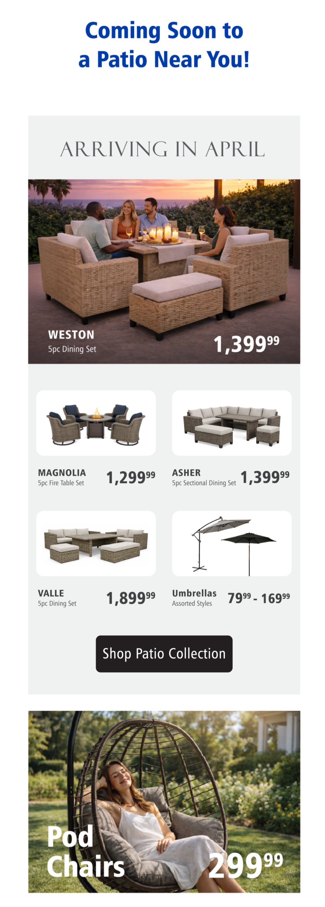 Big Box Outlet Store weekly flyer specials, page 3. Featuring patio furniture arriving in April. The Weston 5pc Dining Set is priced at $1,399.99. The Magnolia 5pc Fire Table Set is $1,299.99. The Asher 5pc Sectional Dining Set is $1,399.99. The Valle 5pc Dining Set is $1,899.99. Assorted Umbrellas are available from $79.99 to $169.99. Also featured are Pod Chairs for $299.99. A button to 'Shop Patio Collection' is also visible.