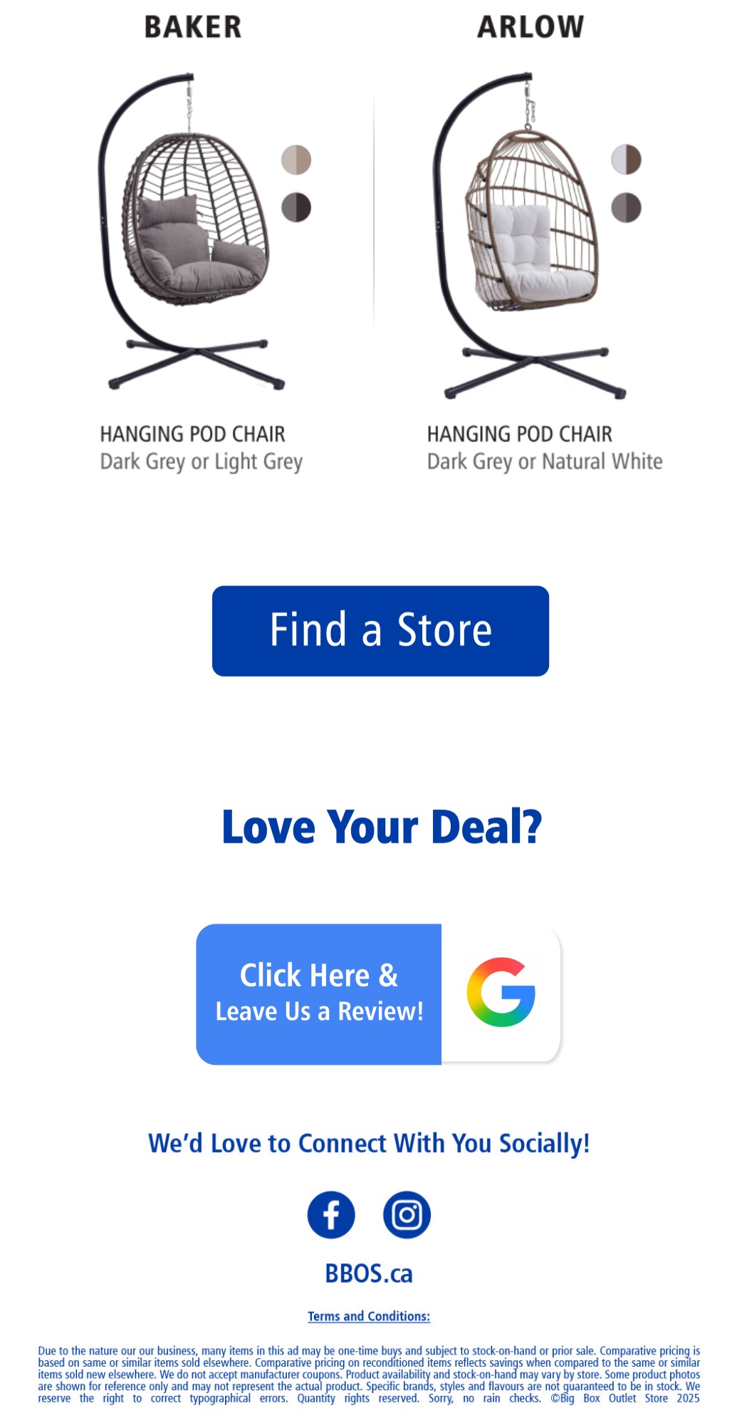 Big Box Outlet Store weekly flyer, page 4. Features two hanging pod chairs: the BAKER hanging pod chair in dark grey or light grey, and the ARLOW hanging pod chair in dark grey or natural white. Includes buttons to 'Find a Store', 'Click Here & Leave Us a Review!' with a Google logo, and social media links for Facebook and Instagram. Also displays the website BBOS.ca and a link to Terms and Conditions. The bottom of the page contains fine print regarding product availability, pricing, and potential errors.