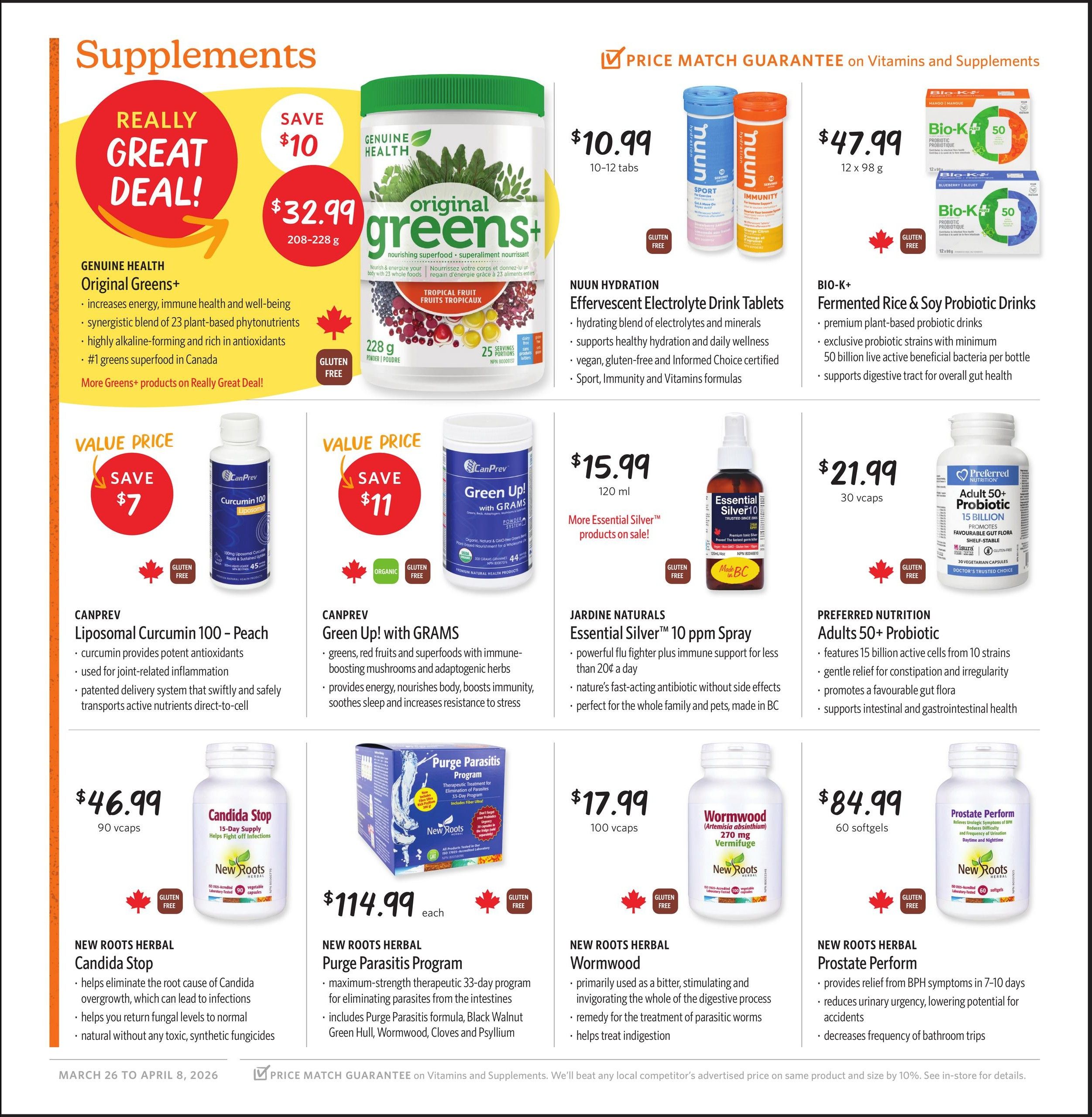 Nature's Fare Markets flyer page 10 features a variety of supplements. Genuine Health Original Greens+ is on a 'Really Great Deal!' for $32.99, saving $10. Nuun Hydration Effervescent Electrolyte Drink Tablets are $10.99 for 10-12 tabs. Bio-K+ Fermented Rice & Soy Probiotic Drinks are $47.99 for 12 x 98 g. CanPrev Liposomal Curcumin 100 - Peach is on sale for $7 off, priced at $46.99 for 90 vcaps. CanPrev Green Up! with GRAMS is $11 off, priced at $15.99. Jardine Naturals Essential Silver 10 ppm Spray is $15.99. Preferred Nutrition Adults 50+ Probiotic is $21.99 for 30 vcaps. New Roots Herbal Candida Stop is $46.99 for 90 vcaps. New Roots Herbal Purge Parasitis Program is $114.99 each. New Roots Herbal Wormwood is $17.99 for 100 vcaps. New Roots Herbal Prostate Perform is $84.99 for 60 softgels. The flyer is valid from March 26 to April 8, 2026, and includes a price match guarantee on vitamins and supplements.