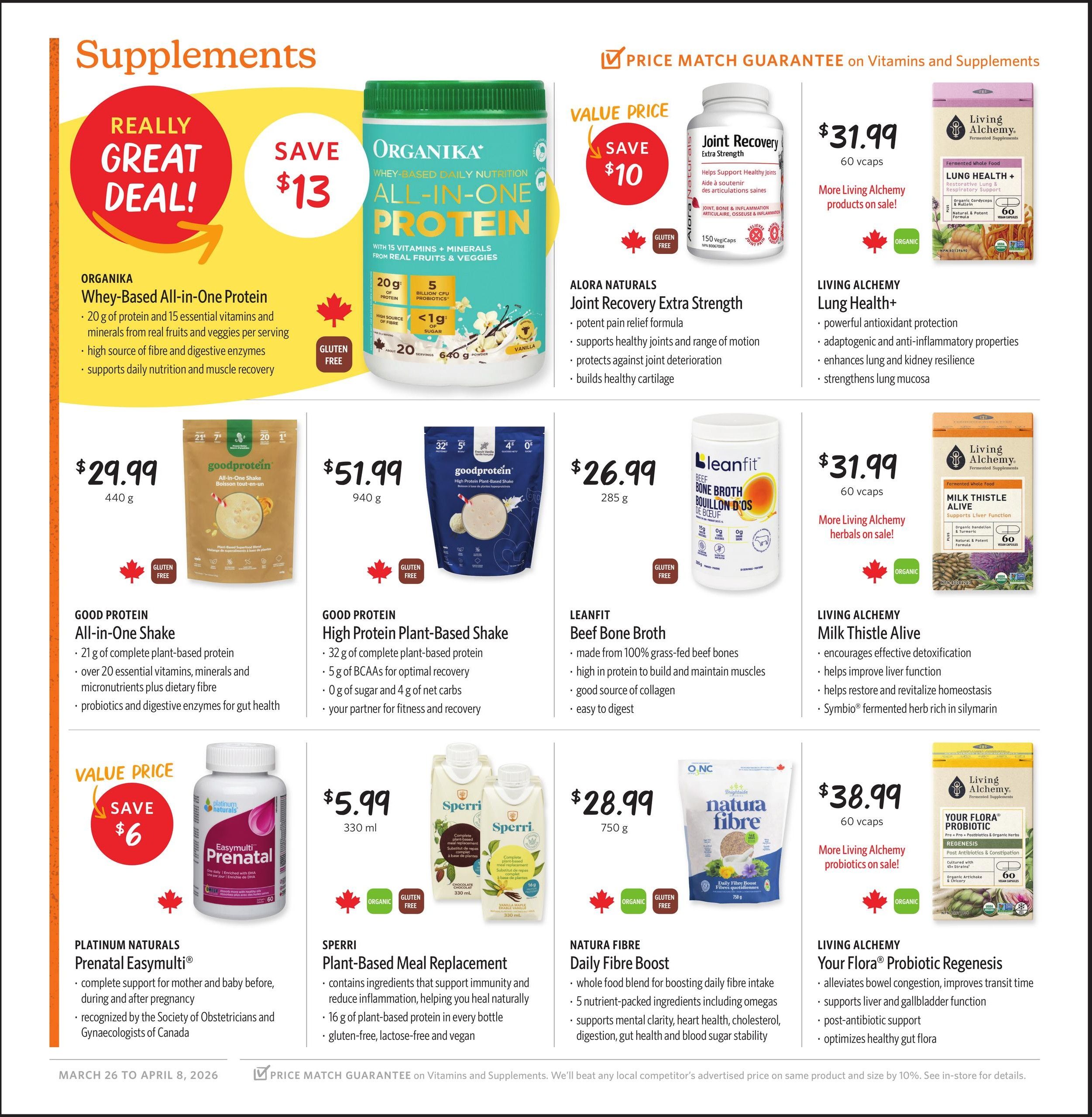 Nature's Fare Markets flyer page 11 featuring a variety of supplements. Organika Whey-Based All-in-One Protein is on special with a 'Really Great Deal!' and save $13. Alora Naturals Joint Recovery Extra Strength is available for $31.99, saving $10. Living Alchemy Lung Health+ is $31.99. Good Protein All-in-One Shake is $29.99 for 440g. Good Protein High Protein Plant-Based Shake is $51.99 for 940g. Leanfit Beef Bone Broth is $26.99 for 285g. Living Alchemy Milk Thistle Alive is $31.99. Platinum Naturals Prenatal Easymulti is on value price, saving $6, for $5.99 per 330ml. Sperri Plant-Based Meal Replacement is $5.99 for 330ml. Natura Fibre Daily Fibre Boost is $28.99 for 750g. Living Alchemy Your Flora Probiotic Regenesis is $38.99 for 60 vcaps. All items are gluten-free and many are organic. The flyer is valid from March 26 to April 8, 2026, with a price match guarantee on vitamins and supplements.