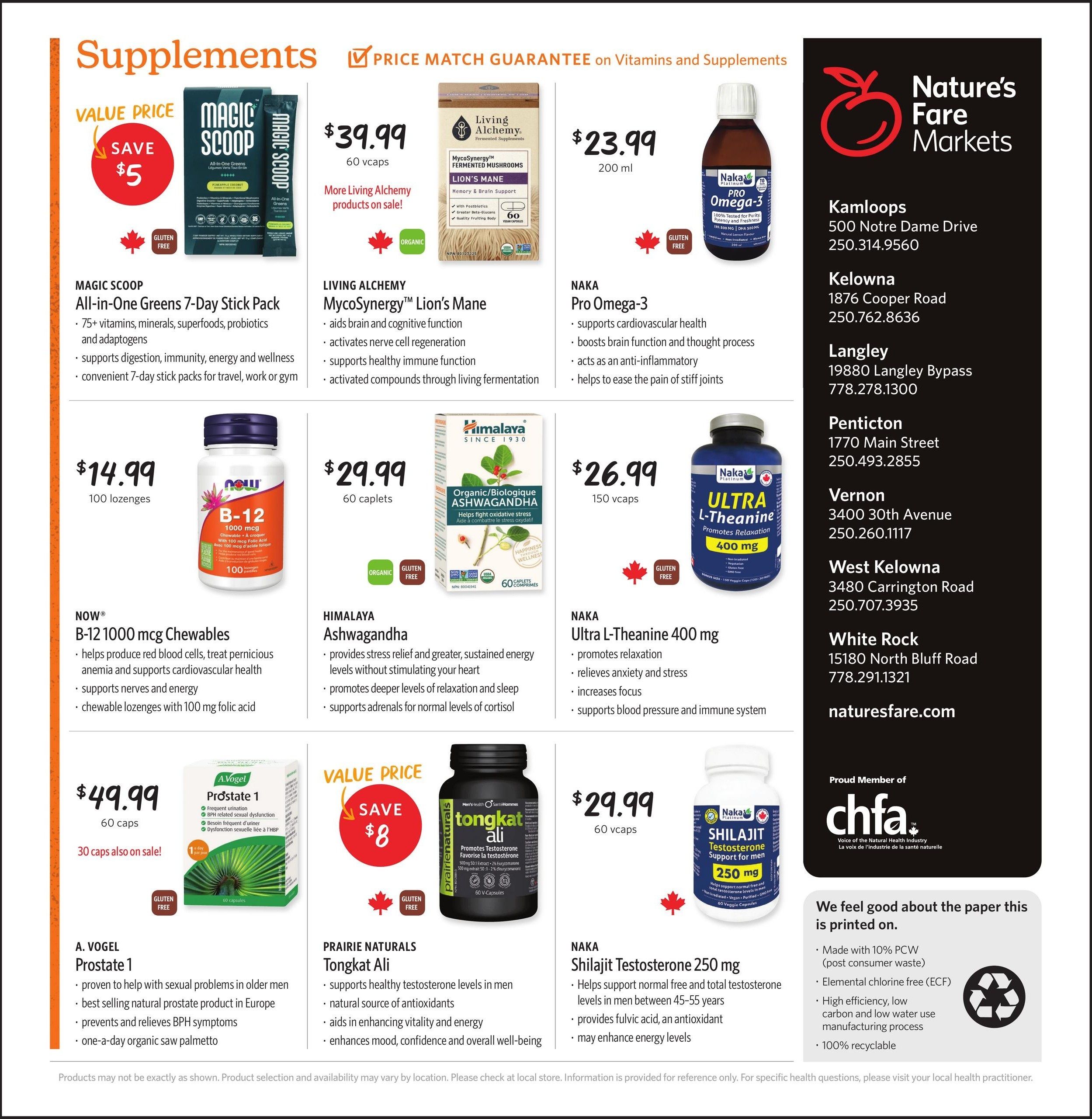 Nature's Fare Markets flyer specials page 23 features a variety of supplements. Magic Scoop All-in-One Greens 7-Day Stick Pack is on sale for $39.99, saving $5. Living Alchemy MycoSynergy Lion's Mane capsules are $39.99. Naka Pro Omega-3 is $23.99 for 200 ml. NOW B-12 1000 mcg Chewables are $14.99 for 100 lozenges. Himalaya Ashwagandha is $29.99 for 60 caplets. Naka Ultra L-Theanine 400 mg is $26.99 for 150 vcaps. A. Vogel Prostate 1 is $49.99 for 60 caps, with 30 caps also on sale. Prairie Naturals Tongkat Ali is $8 off, priced at $29.99 for 60 vcaps. Naka Shilajit Testosterone Support for men 250 mg is $29.99 for 60 vcaps. The page also lists Nature's Fare Markets store locations and contact information, and proudly displays CHFA membership. It highlights the paper used is made with 10% PCW, elemental chlorine free, and manufactured using a high efficiency, low carbon and low water use process, and is 100% recyclable.