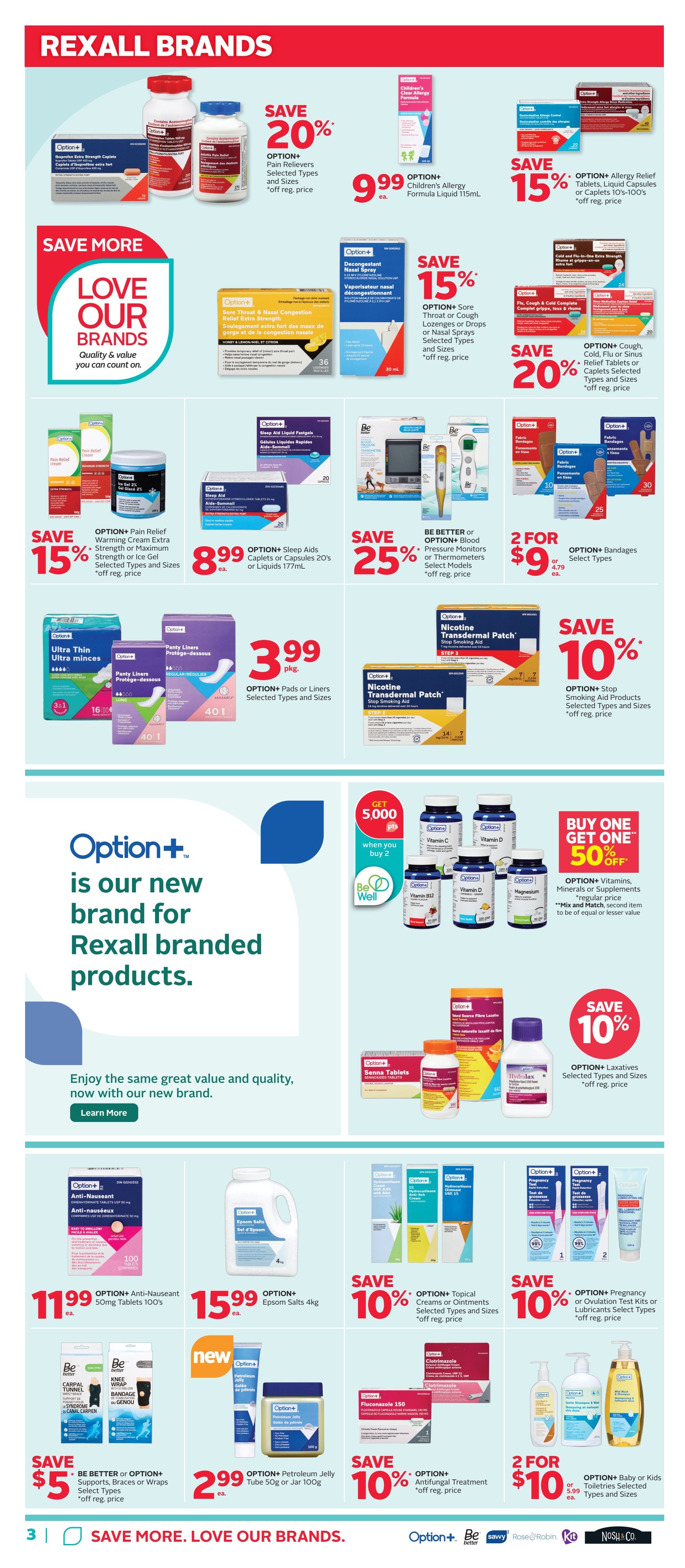 Rexall Brands page 8 features savings on various Option+ products. Save 20% on Option+ Pain Relievers and Option+ Children's Allergy Formula Liquid 115mL for $9.99 each. Save 15% on Option+ Sore Throat or Cough Lozenges or Drops, and Option+ Allergy Relief Tablets, Liquid Capsules 10's-100's. Save 20% on Option+ Cough, Cold, Flu or Sinus Relief Tablets or Caplets. Option+ Sleep Aids Caplets or Capsules 20's or Liquids 177mL are $8.99 each. Save 25% on Be Better or Option+ Blood Pressure Monitors or Thermometers. Get 2 for $9 on Option+ Bandages. Option+ Pads or Liners are $3.99 per package. Save 10% on Option+ Nicotine Transdermal Patch, Option+ Laxatives, Option+ Topical Creams or Ointments, Option+ Antifungal Treatment, and Option+ Pregnancy or Ovulation Test Kits. Option+ Anti-Nauseant 50mg Tablets 100's are $11.99 each. Option+ Epsom Salts 4kg are $15.99 each. Buy one, get one 50% off on Option+ Vitamins, Minerals or Supplements. Get 5,000 points when you buy 2 Be Well products. Save $5 on Be Better or Option+ Supports, Braces or Wraps. Option+ Petroleum Jelly Tube 50g or Jar 100g is $2.99 each. Get 2 for $10 on Option+ Baby or Kids Toiletries. The page also highlights Option+ as the new brand for Rexall branded products.