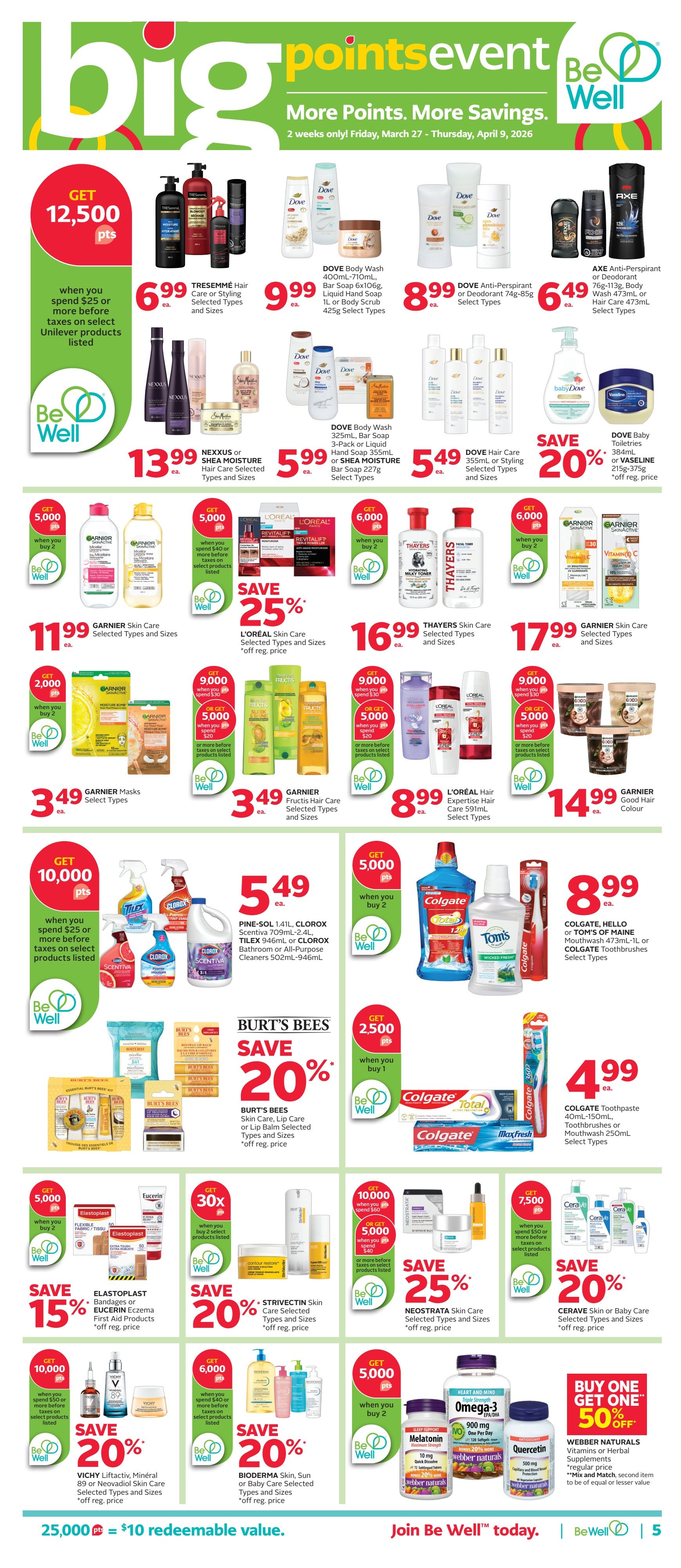 Rexall flyer page 10 featuring a Big Points Event with more points and more savings. Offers include TRESemmé Hair Care for $6.99, Dove Body Wash for $9.99, Dove Anti-Perspirant or Deodorant for $8.99, and Axe Anti-Perspirant or Hair Care for $6.49. Also featured are Nexxus or Shea Moisture Hair Care for $13.99, Dove Hair Care for $5.49, and Dove Baby Toiletries or Vaseline for $8.99 with a 20% discount. Garnier Skin Care is $11.99 when you buy 2, L'Oréal Skin Care is 25% off, and Thayers Skin Care is $16.99 when you buy 2. Garnier Fructis Hair Care is $3.49, L'Oréal Hair Expertise is $8.99, and Garnier Good Hair Colour is $14.99. Pine-Sol or Clorox Cleaners are $5.49. Burt's Bees Skin Care, Lip Care or Lip Balm is 20% off. Elastoplast Bandages or Eucerin Eczema First Aid Products are 15% off. Strivestin Skin Care is 20% off. Neostrata Skin Care is 25% off. Vichy Liftactiv, Minéral 89 or Neovadiol Skin Care is 20% off. Bioderma Skin, Sun or Baby Care is 20% off. Cerave Skin or Baby Care is 20% off. Colgate products are featured with offers like 5,000 points when you buy 2, and Colgate Toothpaste, Toothbrushes or Mouthwash for $4.99. Webber Naturals Vitamins or Herbal Supplements have a Buy One Get One 50% off offer. Melatonin and Quercetin supplements are also shown. The flyer highlights that 25,000 points equals $10 redeemable value. Join Be Well today.