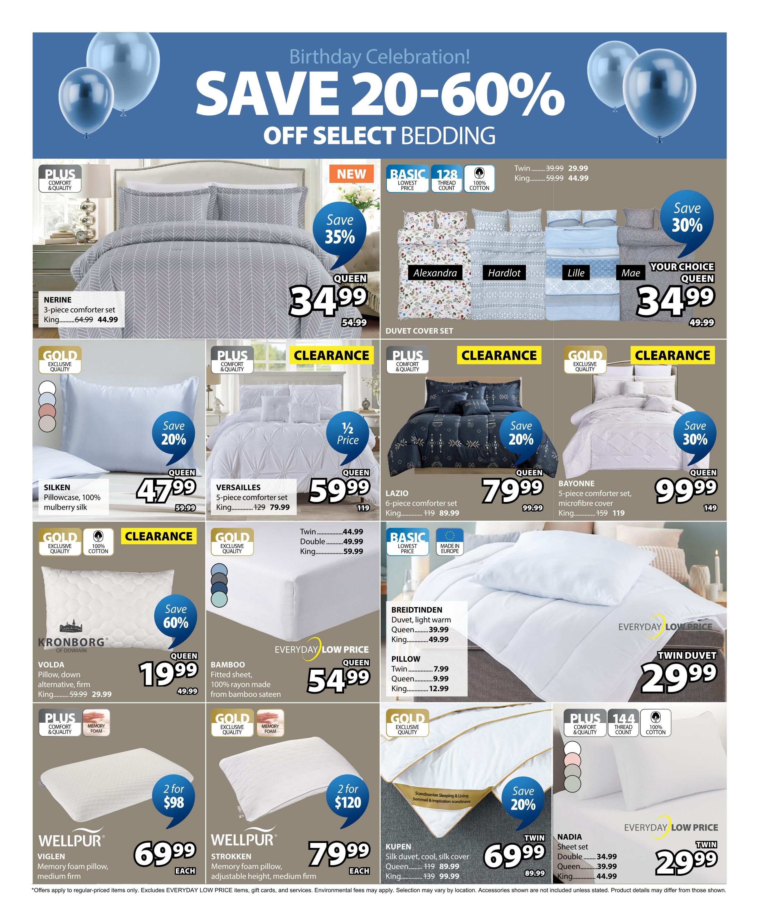 Jysk flyer page 13 features a Birthday Celebration sale with 20-60% off select bedding. Featured items include the Nerine 3-piece comforter set for Queen size at $34.99 (was $54.99), saving 35%. Duvet cover sets are available, including the Alexandra, Hardlot, Lille, and Mae designs. Your Choice Queen comforter sets are $34.99 (was $49.99), saving 30%. The Silken pillowcase, made of 100% mulberry silk, is $47.99 (was $59.99), saving 20%. The Versailles 5-piece comforter set is on sale for $59.99 (half price, was $119). The Lazio 6-piece comforter set is $79.99 (was $99.99), saving 20%. The Bayonne 5-piece comforter set with microfibre cover is $99.99 (was $149), saving 30%. The Kronborg Volda pillow, down alternative and firm, is $19.99 (was $49.99), saving 60%. The Bamboo fitted sheet, made from 100% rayon, is an Everyday Low Price of $54.99 for Queen. The Wellpur Viglen memory foam pillow is $69.99 each, or 2 for $98. The Wellpur Strokken memory foam pillow is $79.99 each. The Breidtinden duvet, light warm, is $39.99 for Queen and $49.99 for King. Pillow prices are $7.99 for Twin, $9.99 for Queen, and $12.99 for King. The Kupen silk duvet, cool and silk cover, is $69.99 for Twin (was $89.99) and $99.99 for King (was $139.99), saving 20%. The Nadia sheet set is an Everyday Low Price of $29.99 for Twin, $39.99 for Double, and $44.99 for King.