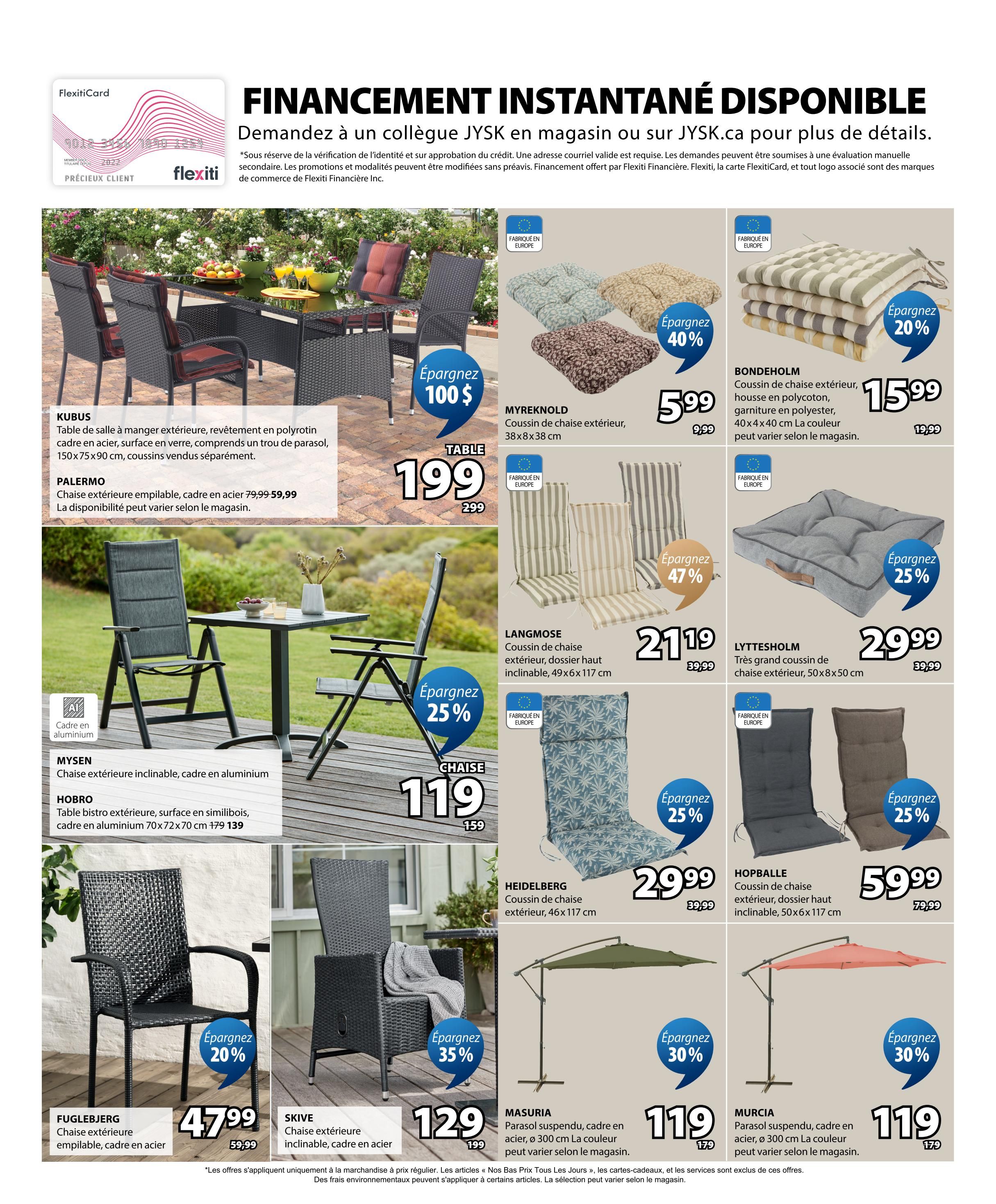 Jysk flyer page 10 features financing options and a variety of outdoor furniture and accessories. Highlighted items include the KUBUS outdoor dining table, on sale for $199 (regularly $299), and the PALERMO stackable outdoor chair for $59.99. Also featured are the MYSEN reclining outdoor chair in aluminum for $119 (regularly $159) and the HOBRO outdoor bistro table for $139. Cushions are available, including the MYREKNOLD outdoor chair cushion for $5.99 (40% off), the LANGMOSE high-back outdoor chair cushion for $21.19 (47% off), the LYTTESHOLM extra-large outdoor chair cushion for $29.99 (25% off), and the HOPBALLE reclining outdoor chair cushion for $59.99 (25% off). Outdoor chairs like the FUGLEBJERG stackable steel chair are $47.99 (20% off), and the SKIVE reclining steel chair is $129 (35% off). Finally, the MASURIA and MURCIA cantilever patio umbrellas, 300 cm in diameter, are both on sale for $119 (30% off).