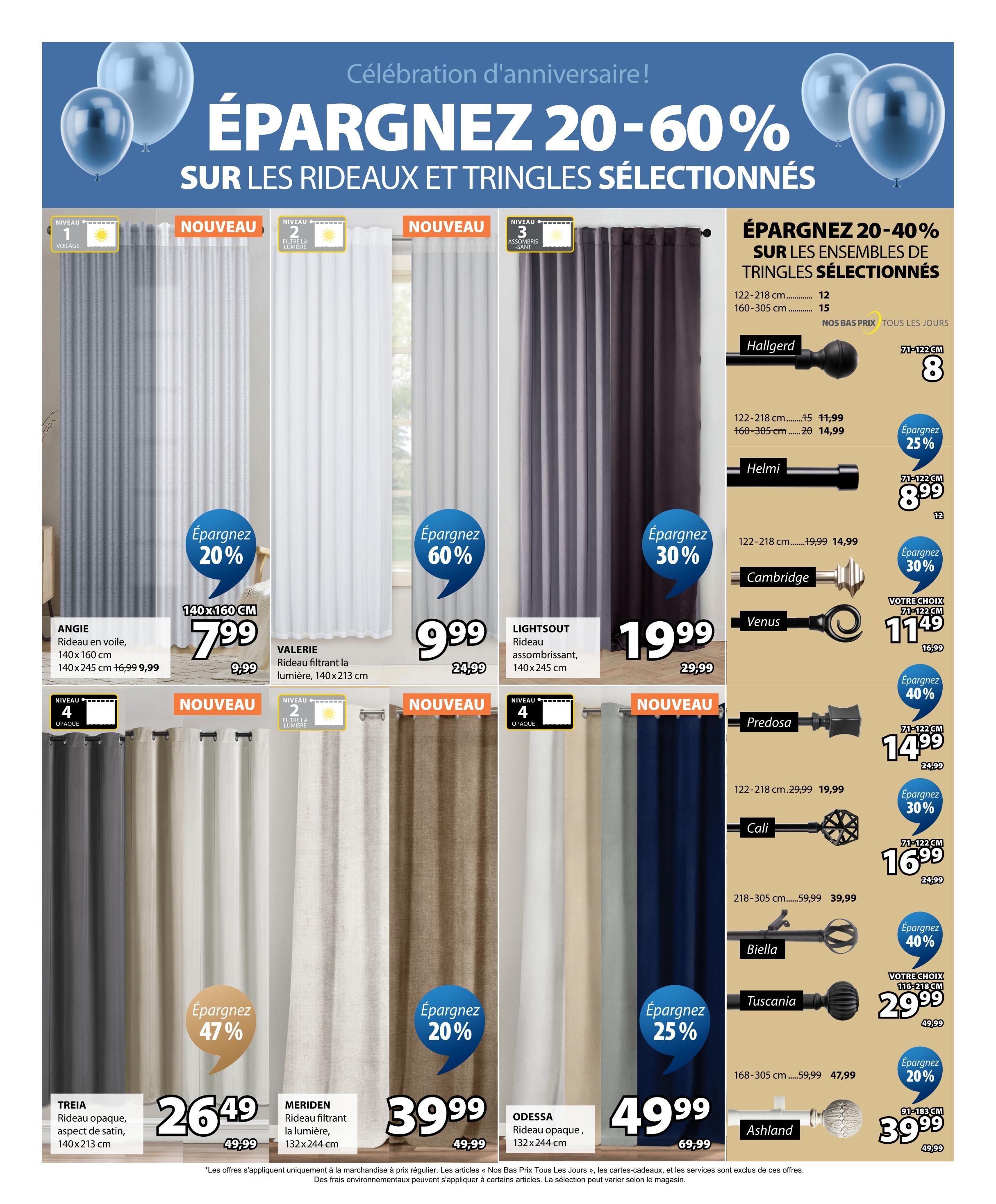Jysk flyer page 14 features savings of 20-60% on select curtains and curtain rods. Featured curtains include the ANGIE voile curtain in 140x160 cm for $7.99 (originally $9.99) with a 20% saving, and the VALERIE light-filtering curtain in 140x213 cm for $9.99 (originally $24.99) with a 60% saving. The LIGHTSOUT blackout curtain in 140x245 cm is $19.99 (originally $29.99) with a 30% saving. Also on sale are TREIA opaque satin-look curtains in 140x213 cm for $26.49 (originally $49.99) with a 47% saving, MERIDEN light-filtering curtains in 132x244 cm for $39.99 (originally $49.99) with a 20% saving, and ODESSA opaque curtains in 132x244 cm for $49.99 (originally $69.99) with a 25% saving. Curtain rods are also on sale with 20-40% savings. The Hallgerd rod is available in 122-218 cm for $11.99 and 160-305 cm for $14.99, with a 25% saving. The Helmi rod is $8.99 for 71-122 cm. The Cambridge rod is $11.49 for 71-122 cm with a 30% saving. The Venus rod is $14.99 for 71-122 cm with a 40% saving. The Predosa rod is $16.99 for 71-122 cm with a 30% saving. The Cali rod is $39.99 for 218-305 cm. The Biella rod is $29.99 for 116-218 cm with a 40% saving. The Tuscasnia rod is $47.99 for 168-305 cm. The Ashland rod is $39.99 for 91-183 cm with a 20% saving.