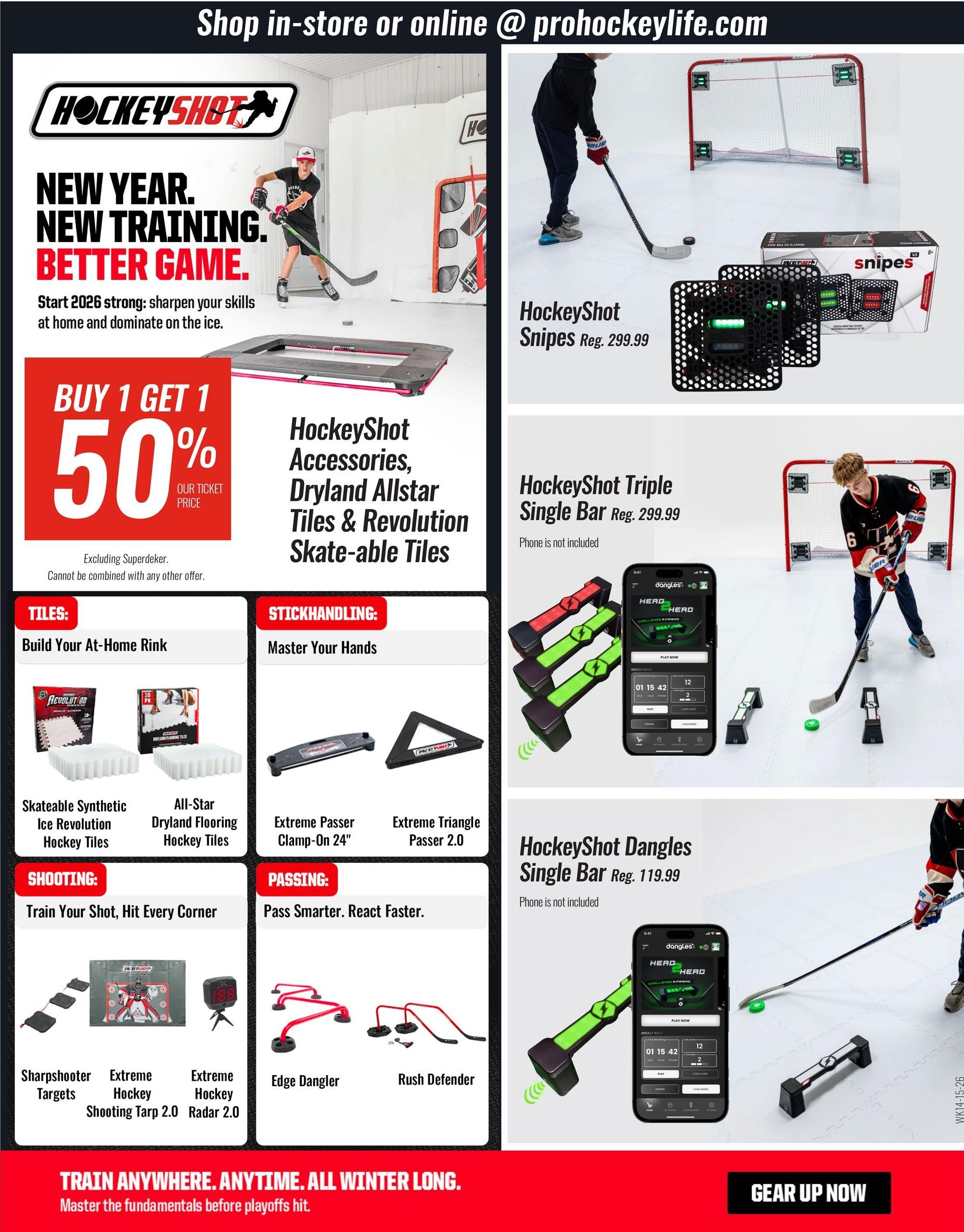 Pro Hockey Life flyer specials page 2 features HockeyShot training equipment. A 'Buy 1 Get 1 50% Off' promotion is available on HockeyShot Accessories, Dryland Allstar Tiles, and Revolution Skate-able Tiles, excluding the Superdeker. Featured products include Skateable Synthetic Ice Revolution Hockey Tiles and All-Star Dryland Flooring Hockey Tiles. For stickhandling, the Extreme Passer Clamp-On 24' and Extreme Triangle Passer 2.0 are shown. In shooting, find Sharpshooter Targets, Extreme Hockey Shooting Tarp 2.0, and Extreme Hockey Radar 2.0. For passing, the Edge Dangler and Rush Defender are displayed. Also featured are the HockeyShot Snipes at regular price $299.99, the HockeyShot Triple Single Bar at regular price $299.99, and the HockeyShot Dangles Single Bar at regular price $119.99. The page tagline is 'Train Anywhere. Anytime. All Winter Long.' and includes a 'Gear Up Now' call to action.