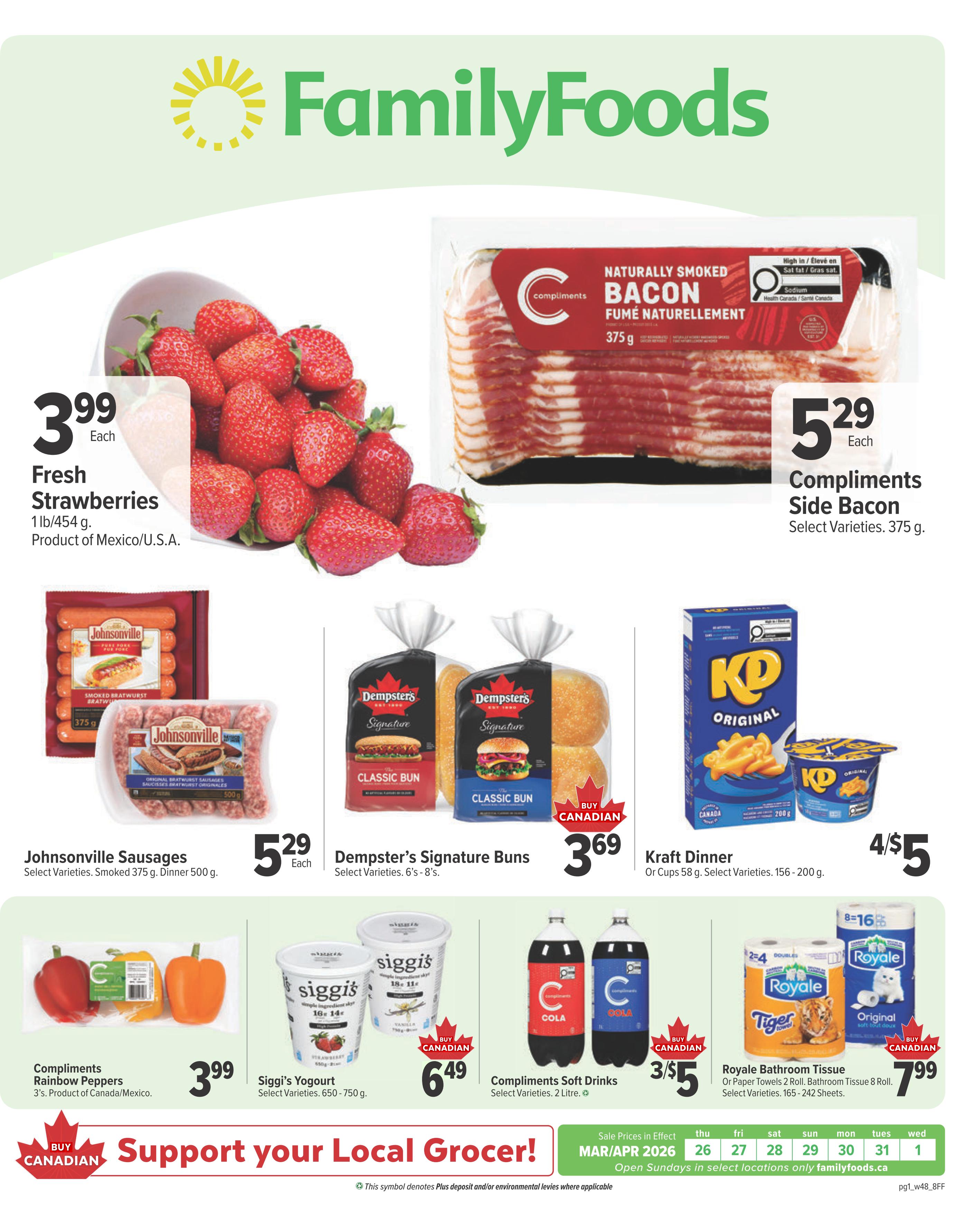 Family Foods weekly flyer specials page 1. Featured items include Fresh Strawberries for $3.99 per lb/454 g, Compliments Side Bacon for $5.29 each (375 g), Johnsonville Sausages (Smoked 375 g, Dinner 500 g) for $5.29 each, Dempster's Signature Buns (6's - 8's) for $3.69 each, Kraft Dinner (58 g cups, 156-200 g boxes) for $4/$5, Compliments Rainbow Peppers (3's) for $3.99, Siggi's Yogourt (650-750 g) for $6.49, Compliments Soft Drinks (2 Litre) for 3/$5, and Royale Bathroom Tissue or Paper Towels (2 roll or 8 roll) for $7.99. The flyer is valid from March 26 to April 1, 2026, with a note to open Sundays in select locations only. Familyfoods.ca is also listed.