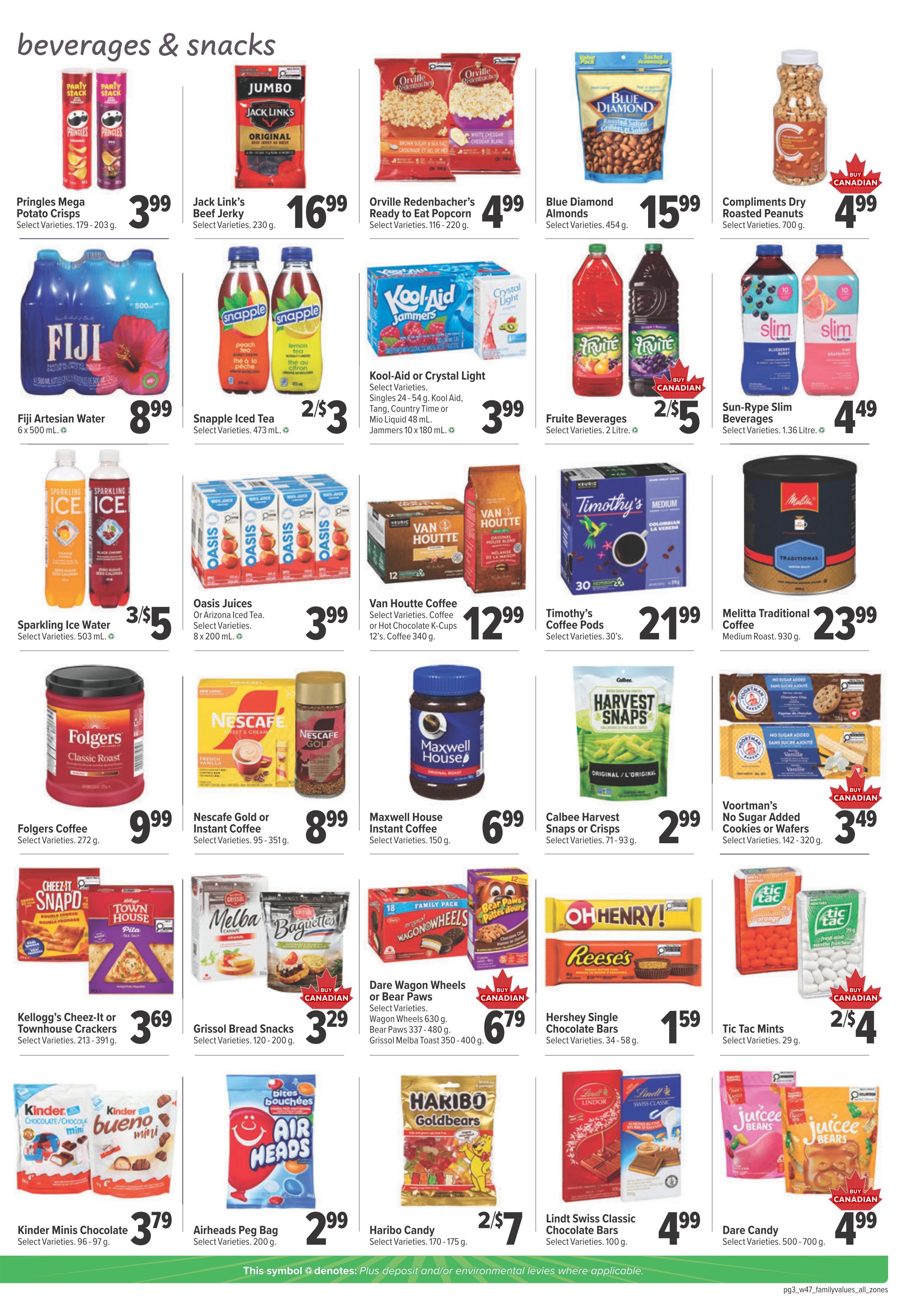 Family Foods weekly flyer specials page 11, featuring beverages and snacks. Offers include Pringles Mega Potato Crisps for $3.99, Jack Link's Beef Jerky for $16.99, Orville Redenbacher's Ready to Popcorn for $4.99, Blue Diamond Almonds for $15.99, and Compliments Dry Roasted Peanuts for $4.99. Also available are Fiji Artesian Water 6 x 500 mL for $8.99, Snapple Iced Tea 473 mL for 2 for $3, Kool-Aid or Crystal Light Singles 24-54g or Jammers 10 x 180 mL for $3.99, Fruite Beverages 2 Litre for 2 for $5, and Sun-Rype Slim Beverages 1.36 Litre for $4.49. Sparkling Ice Water 503 mL is 3 for $5, Oasis Juices or Arizona Iced Tea 8 x 200 mL for $3.99, Van Houtte Coffee or Hot Chocolate K-Cups 12's for $12.99, Timothy's Coffee Pods 30's for $21.99, and Melitta Traditional Coffee 930 g for $23.99. Folgers Coffee 272 g is $9.99, Nescafe Gold or Instant Coffee 95-351 g for $8.99, and Maxwell House Instant Coffee 150 g for $6.99. Calbee Harvest Snaps or Crisps 71-93 g are $2.99, and Voortman's No Sugar Added Cookies or Wafers 142-320 g are $3.49. Kellogg's Cheez-It or Town House Crackers 213-391 g for $3.69, Grissol Bread Snacks 120-200 g for $3.29, Dare Wagon Wheels or Bear Paws 337-480 g or Grissol Melba Toast 350-400 g for $6.79, Hershey Single Chocolate Bars 34-58 g for $1.59, and Tic Tac Mints 29 g are 2 for $4. Kinder Minis Chocolate 96-97 g for $3.79, Airheads Peg Bag 200 g for $2.99, Haribo Candy 170-175 g for 2 for $7, Lindt Swiss Classic Chocolate Bars 100 g for $4.99, and Dare Candy 500-700 g for $4.99.