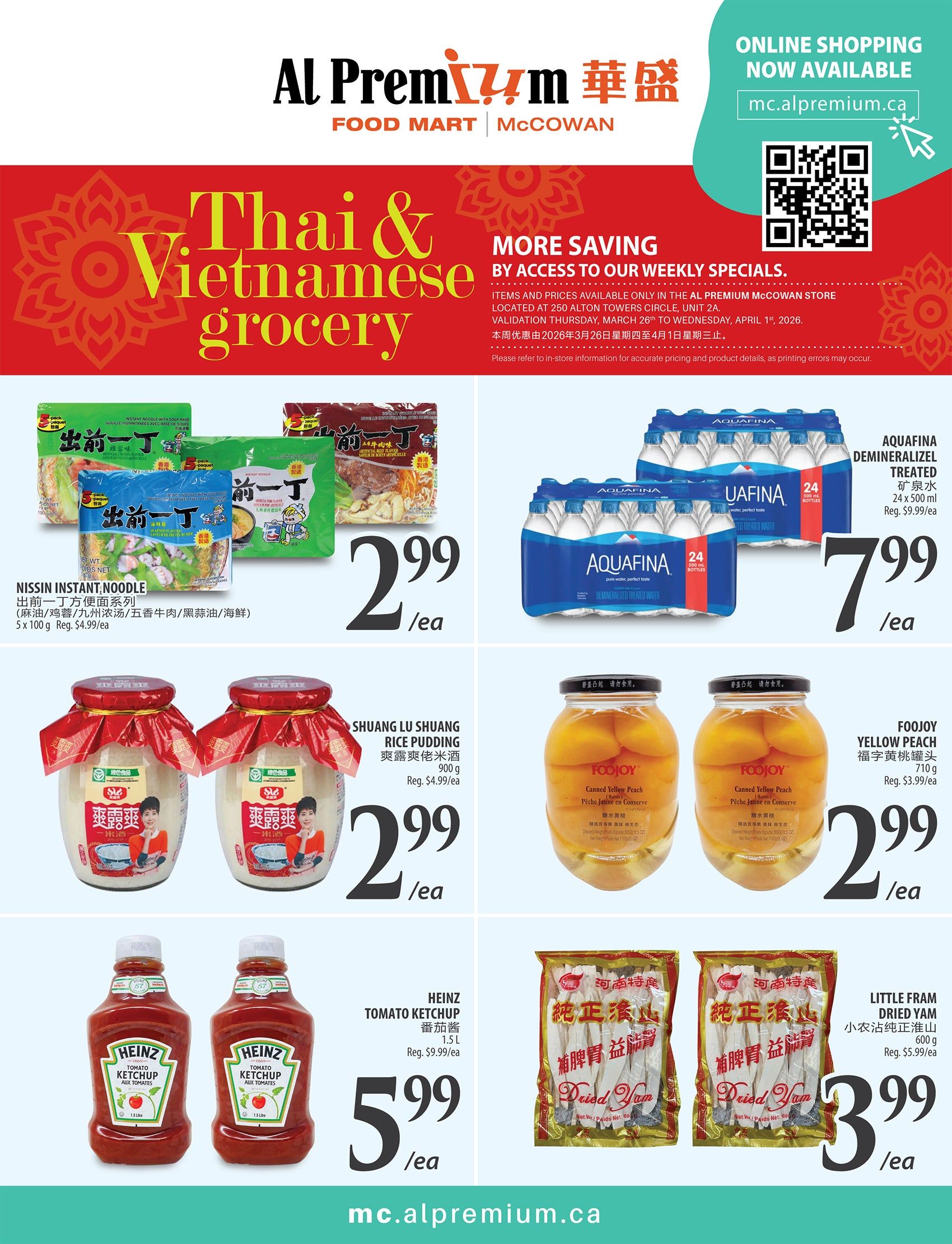 Al Premium Food Mart McCowan weekly flyer specials featuring Thai & Vietnamese grocery items. Deals include Nissin Instant Noodles 5 x 100 g for $2.99/ea (Reg. $4.99/ea), Shuang Lu Shuang Rice Pudding 900 g for $2.99/ea (Reg. $4.99/ea), and Little Fram Dried Yam 600 g for $3.99/ea (Reg. $5.99/ea). Also featured are Heinz Tomato Ketchup 1.5 L for $5.99/ea (Reg. $9.99/ea), Foojoy Canned Yellow Peach 710 g for $2.99/ea (Reg. $3.99/ea), and Aquafina Demineralized Treated Water 24 x 500 ml bottles for $7.99/ea (Reg. $9.99/ea). Online shopping is available at mc.alpremium.ca. This page is part of a 6-page flyer valid from March 26th to April 1st, 2026.